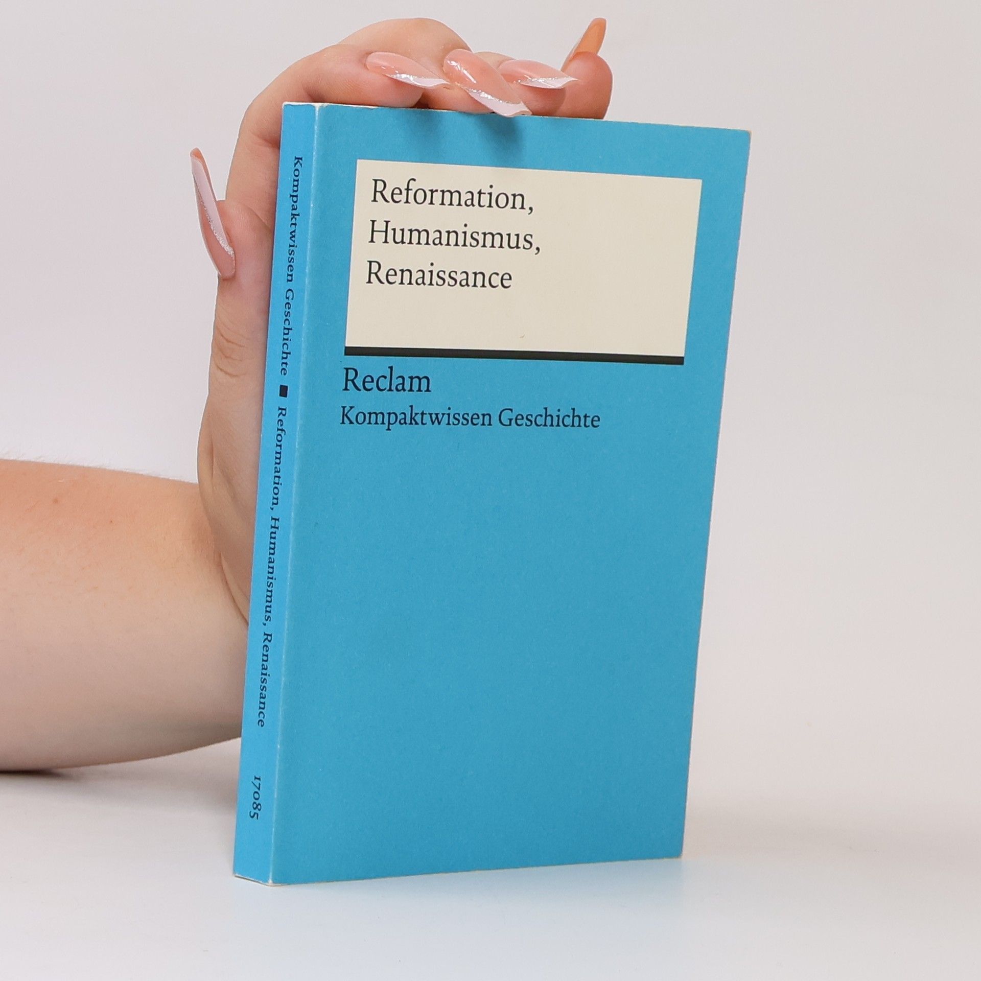 Klaus Pfitzer Kompaktwissen Geschichte: Reformation, Humanismus, Renaissance