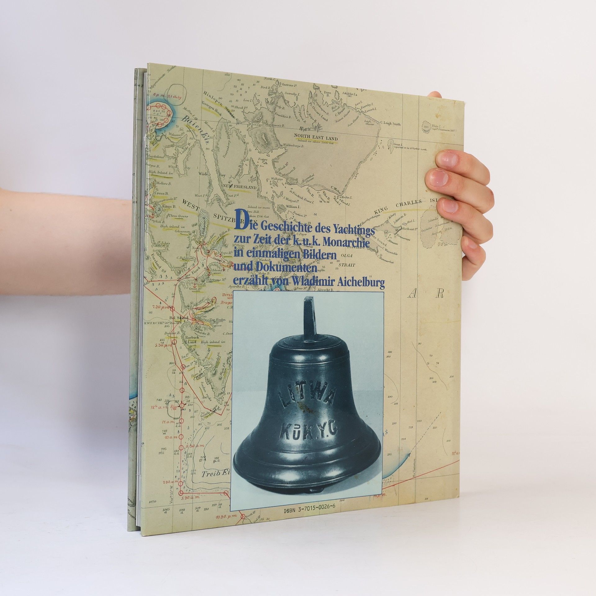 Vladimír Aichelburg K.u.k. Yachten und Yachtclubs Österreich-Ungarns in alten Photographien
