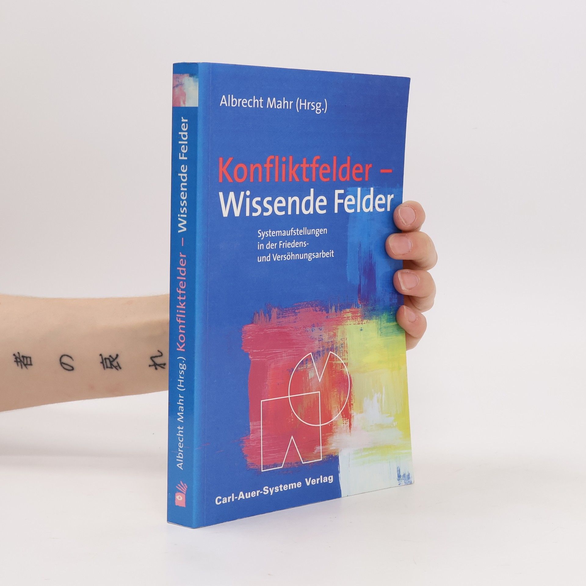 Albrecht Mahr Konfliktfelder - wissende Felder