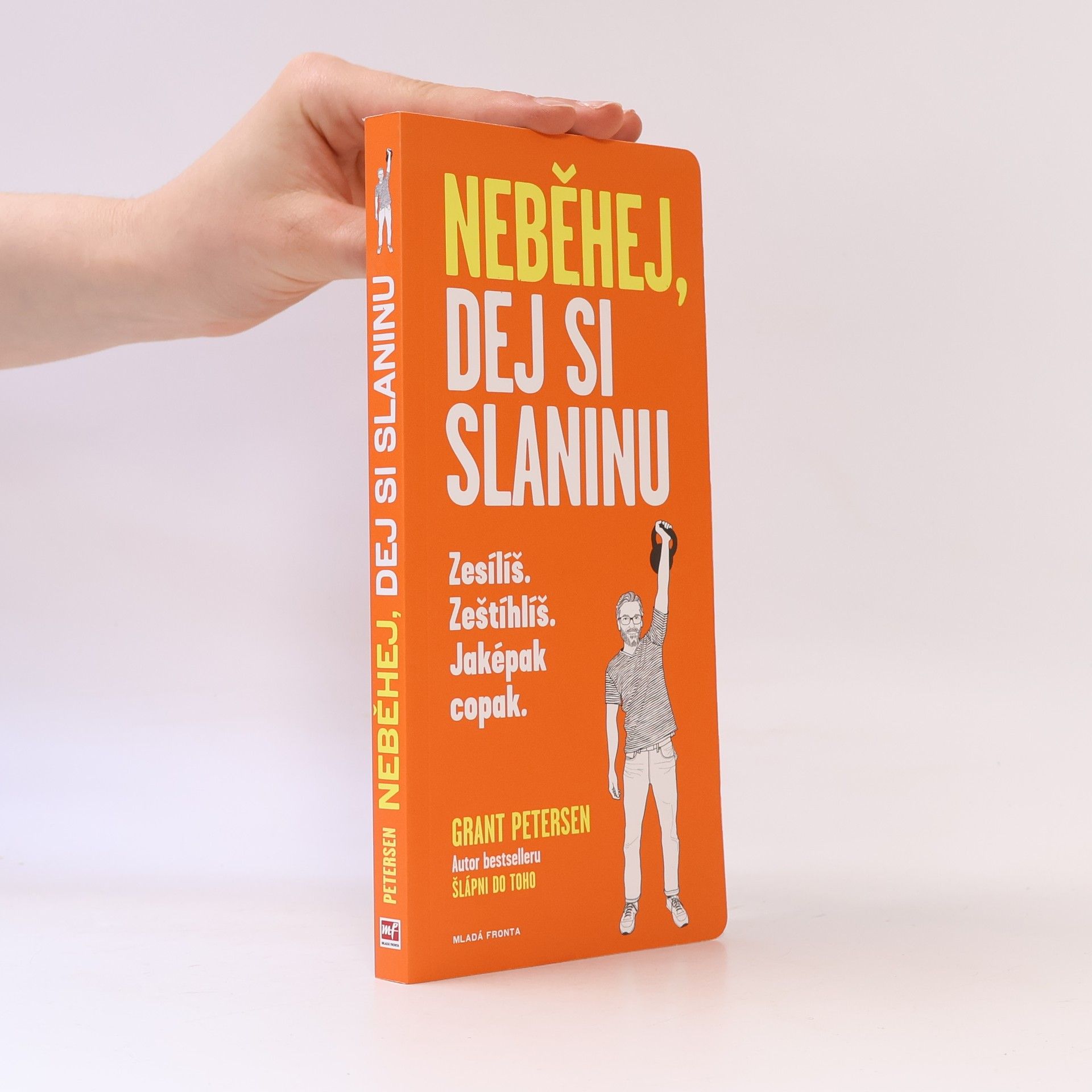 Grant Petersen Neběhej, dej si slaninu