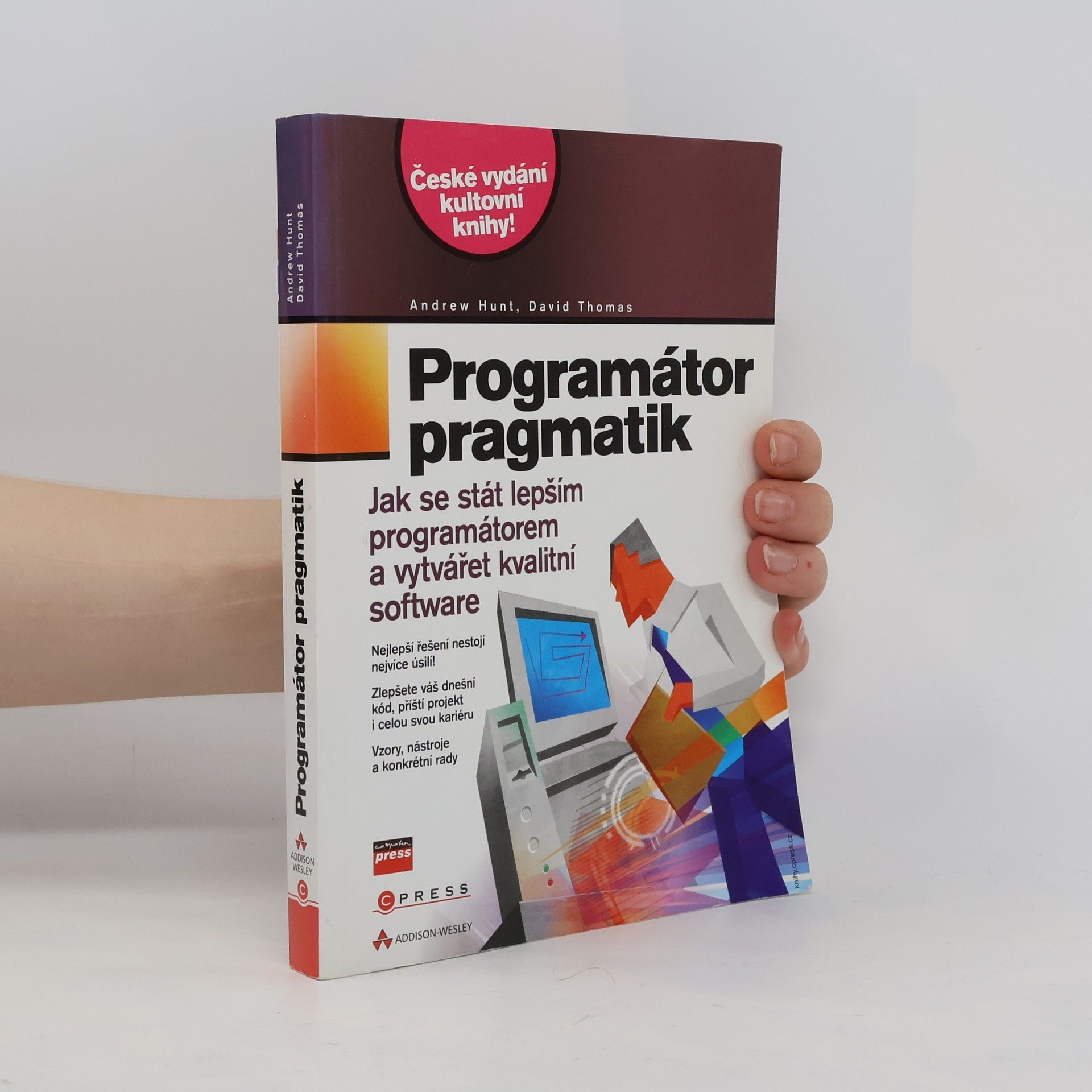 Andrew Hunt Programátor pragmatik - jak se stát lepším programátorem a vytvářet kvalitní software