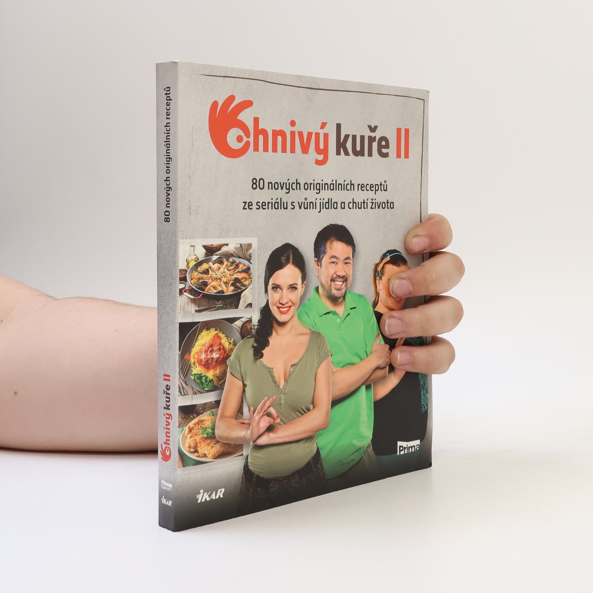 Various authors Ohnivý kuře II. 80 nových originálních receptů ze seriálu s vůní jídla a chutí života
