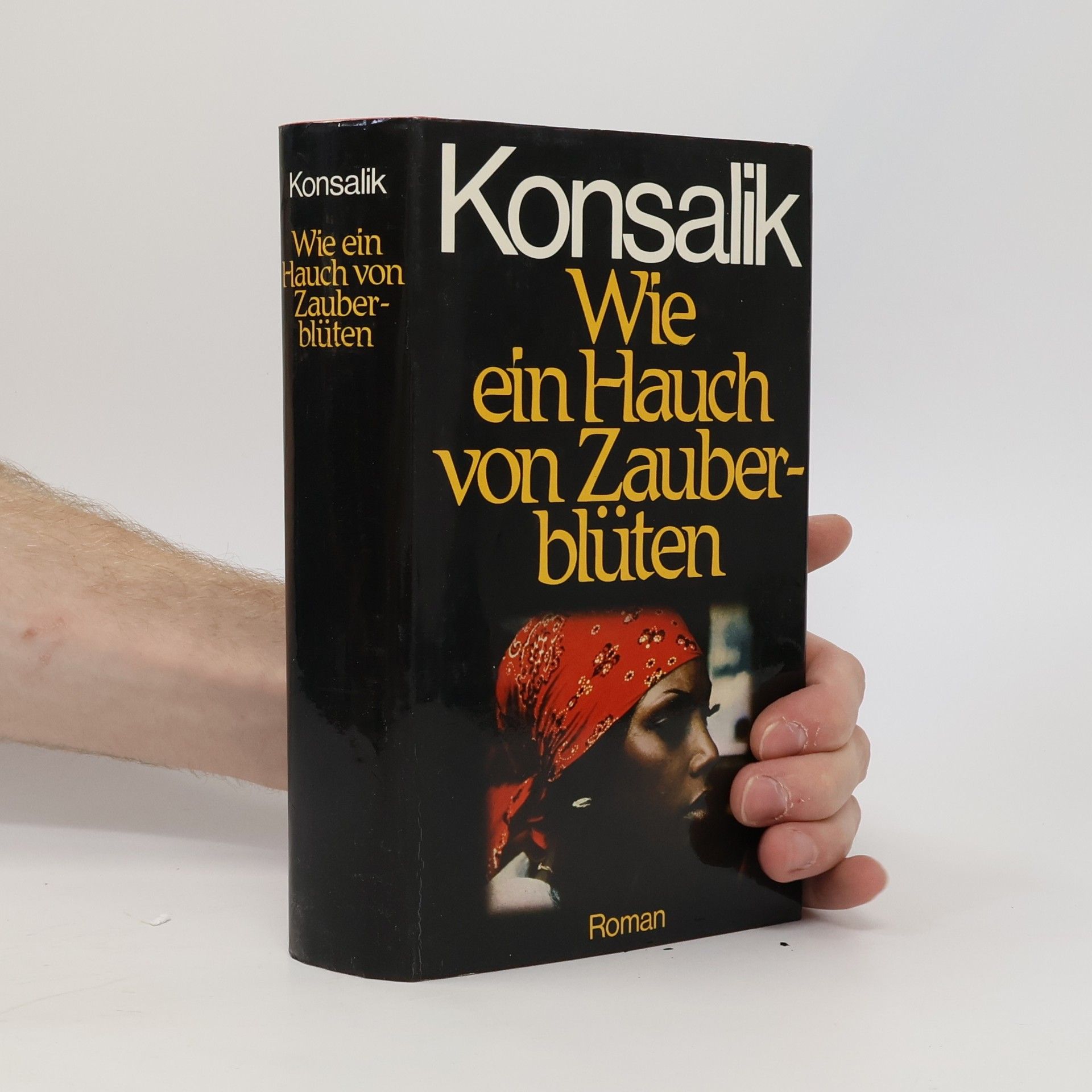 Heinz G. Konsalik Wie ein Hauch von Zauberblüten