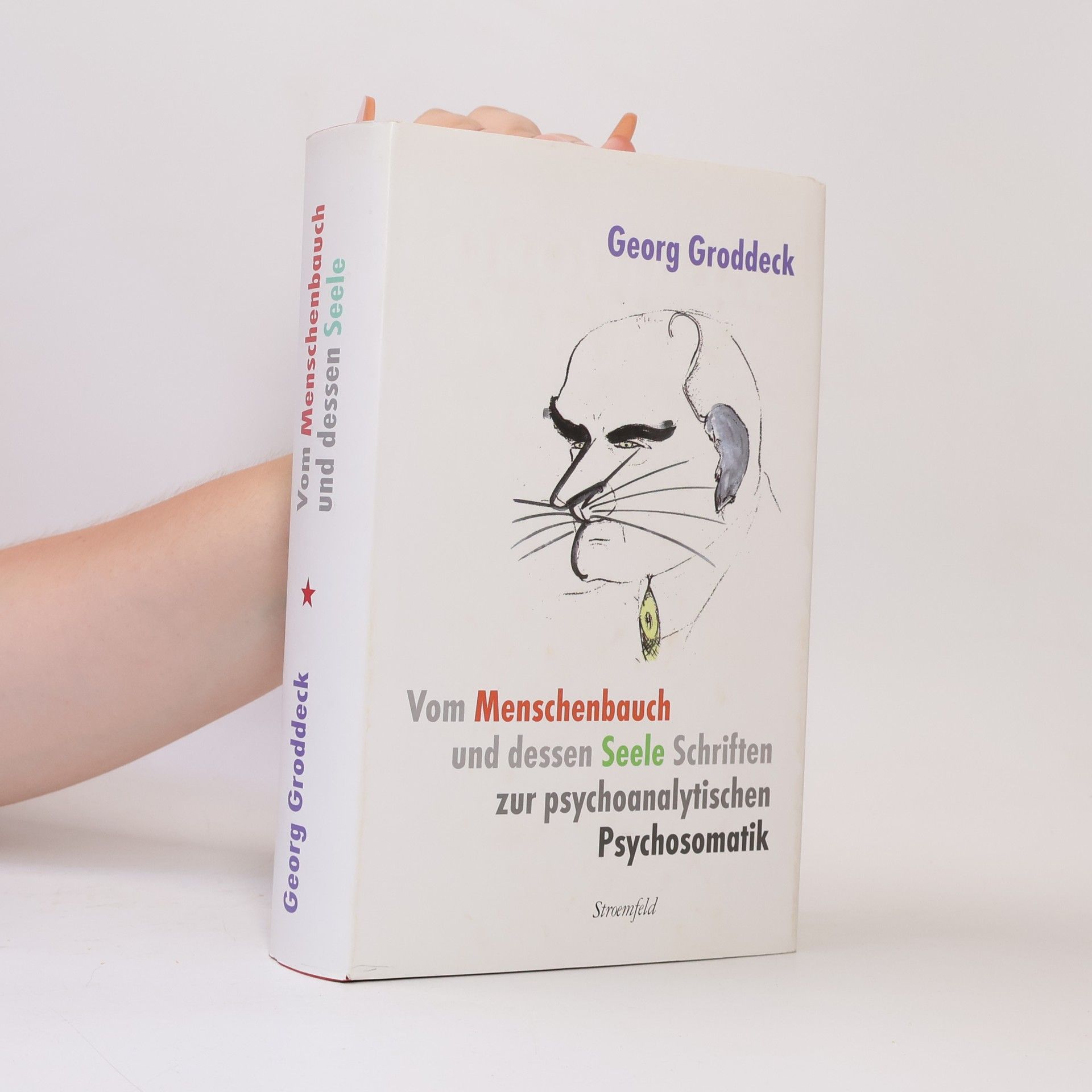 Georg Groddeck Vom Menschenbauch und dessen Seele