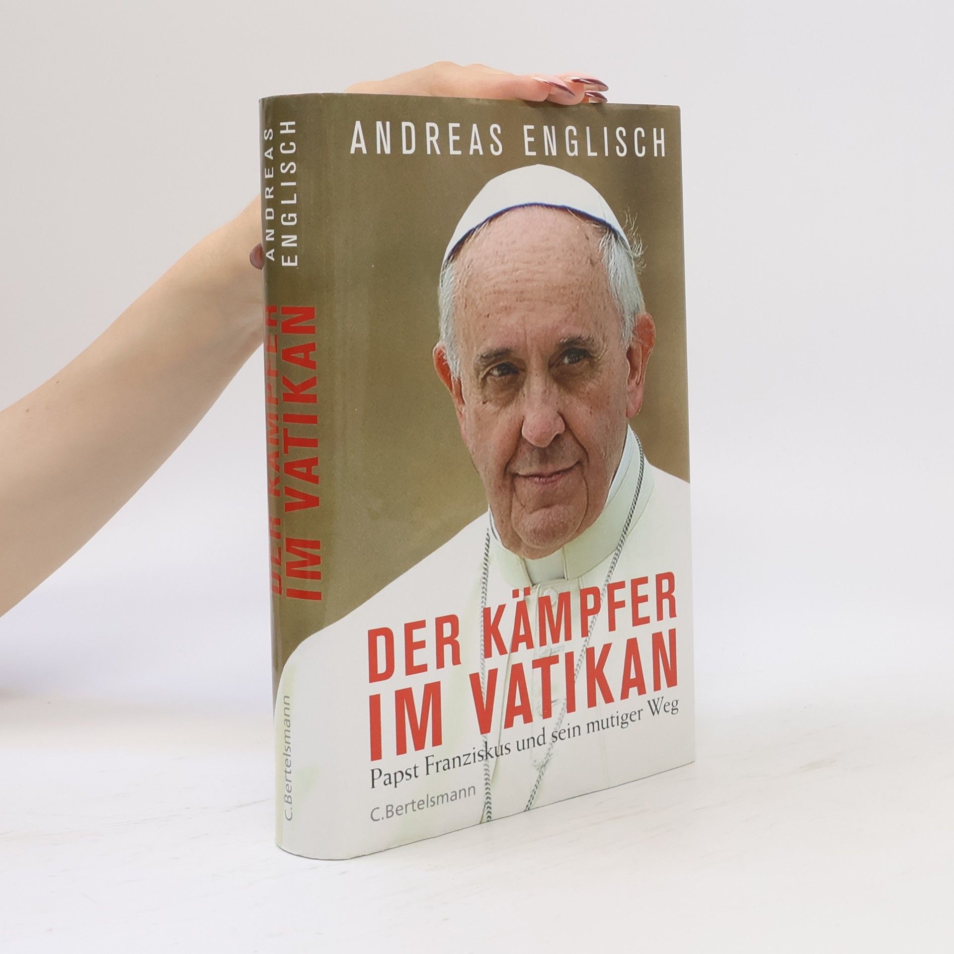 Andreas Englisch Der Kämpfer im Vatikan