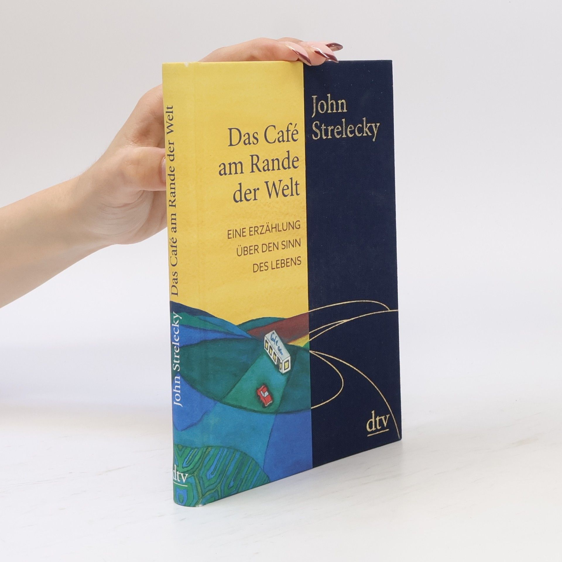 John Strelecky Das Café am Rande der Welt