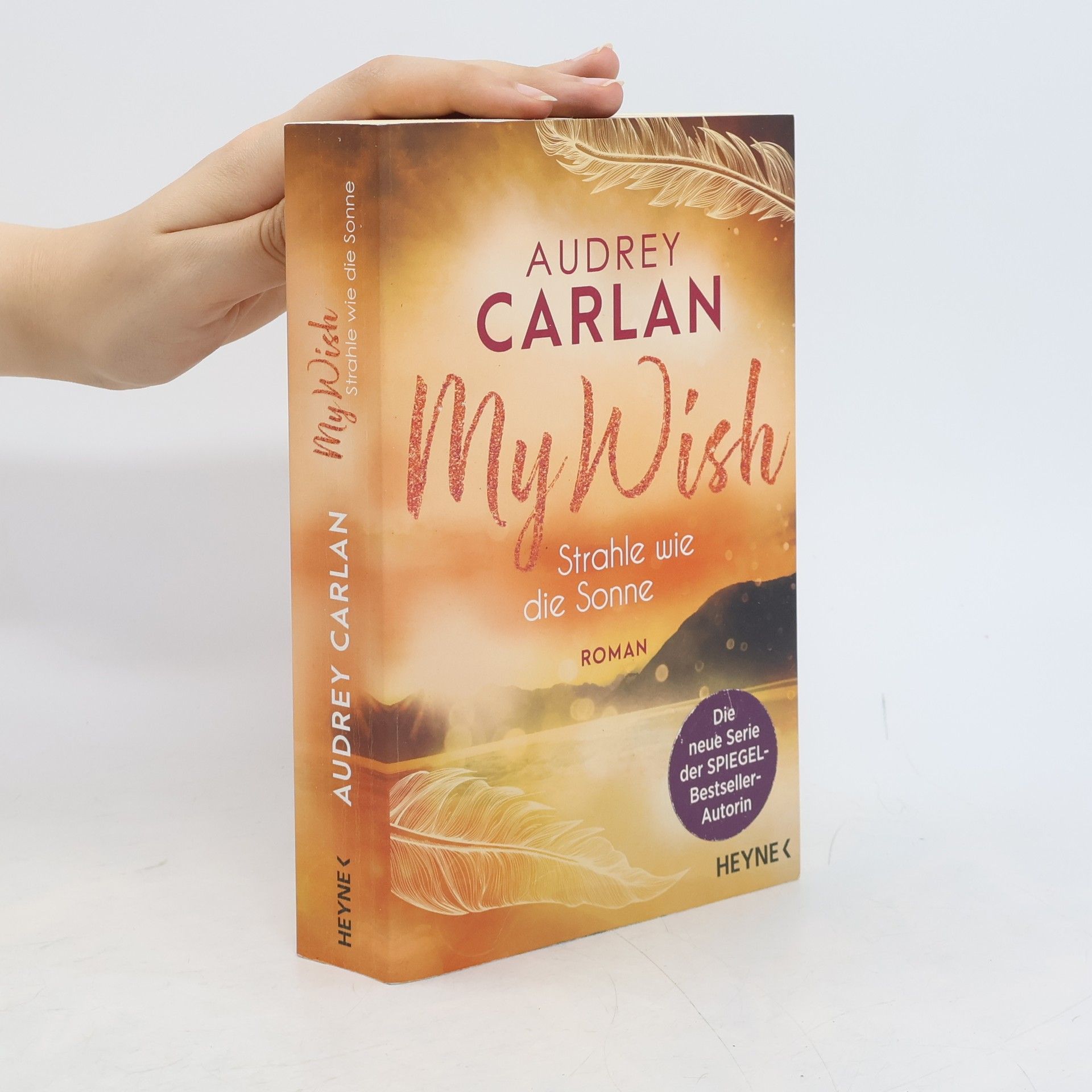 Audrey Carlan My wish. Strahle wie die Sonne
