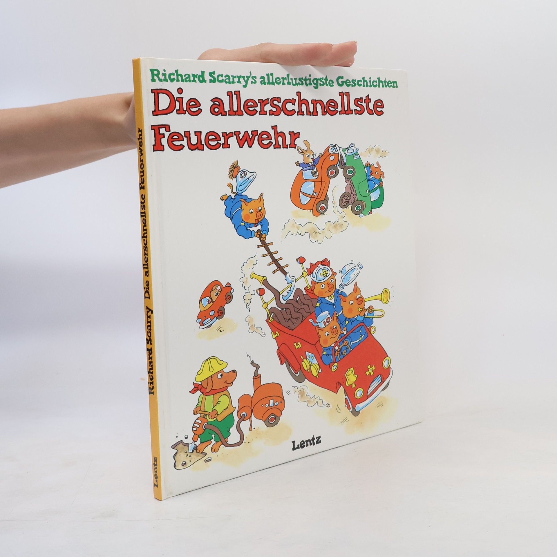 Richard Scarry Richard Scarry's allerlustigste Geschichten. Die allerschnellste Feuerwehr