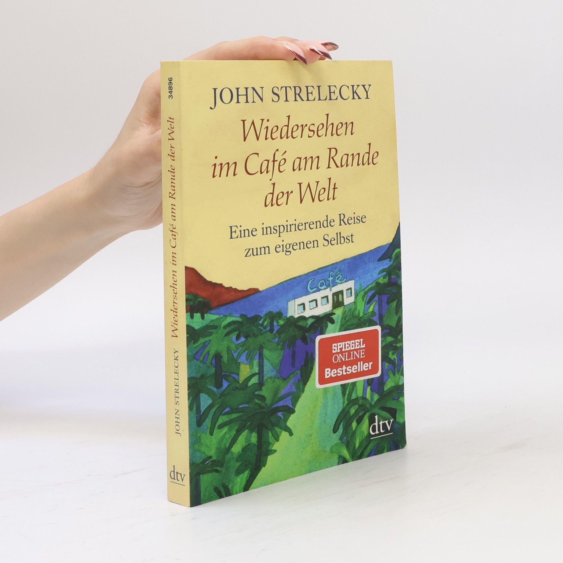 John Strelecky Wiedersehen im Café am Rande der Welt