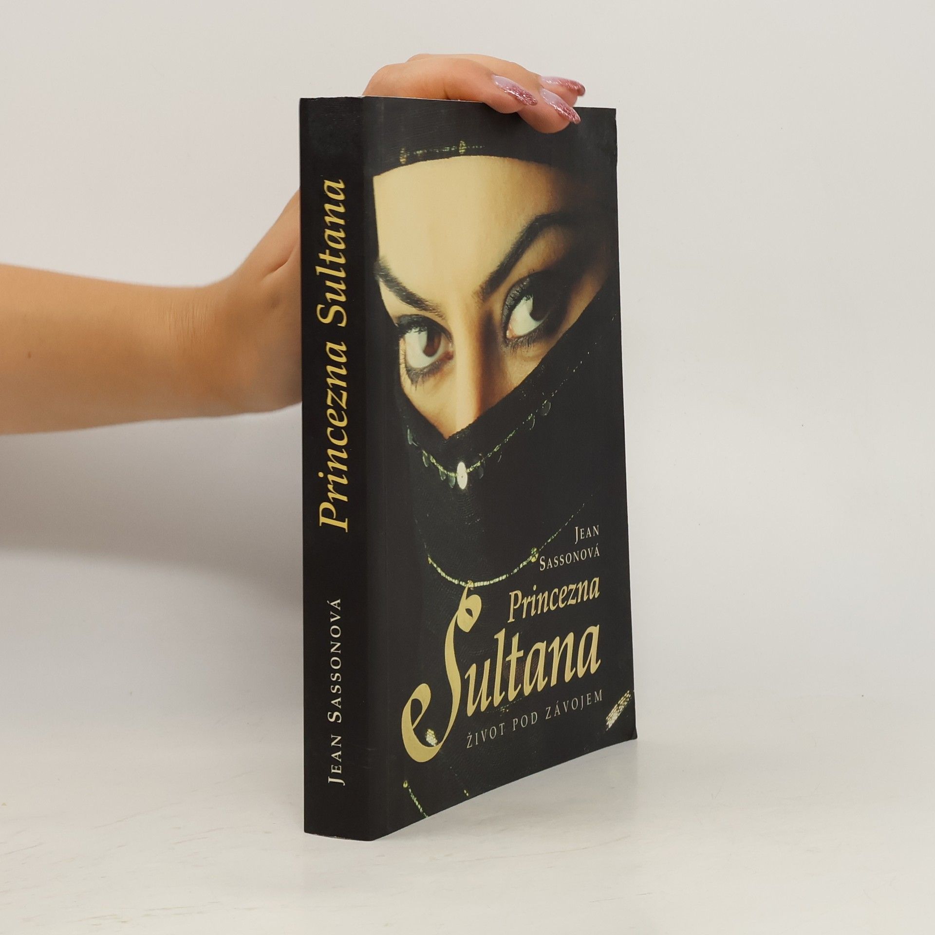 Princezna Sultana. Život pod závojem