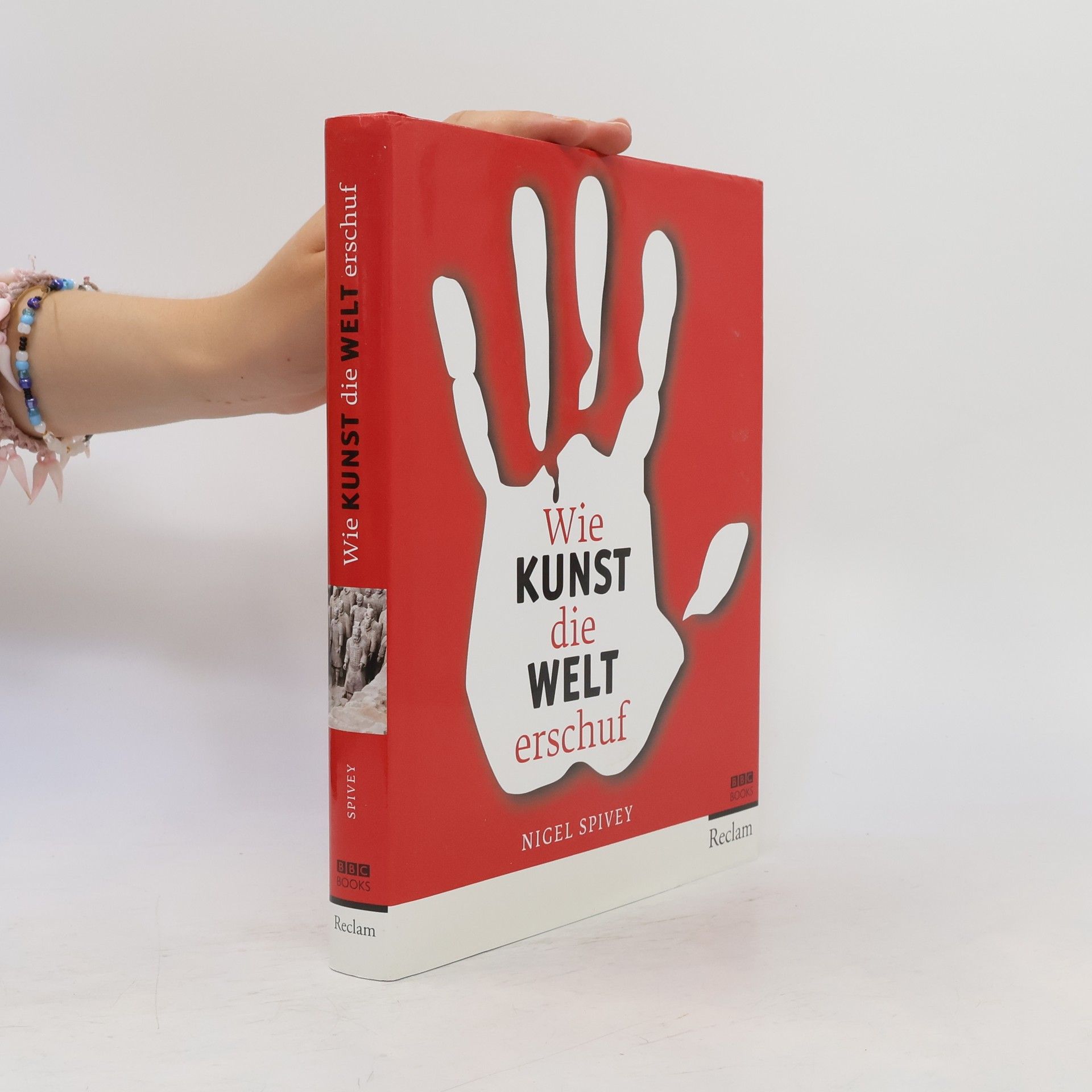 Nigel Spivey Wie Kunst die Welt erschuf