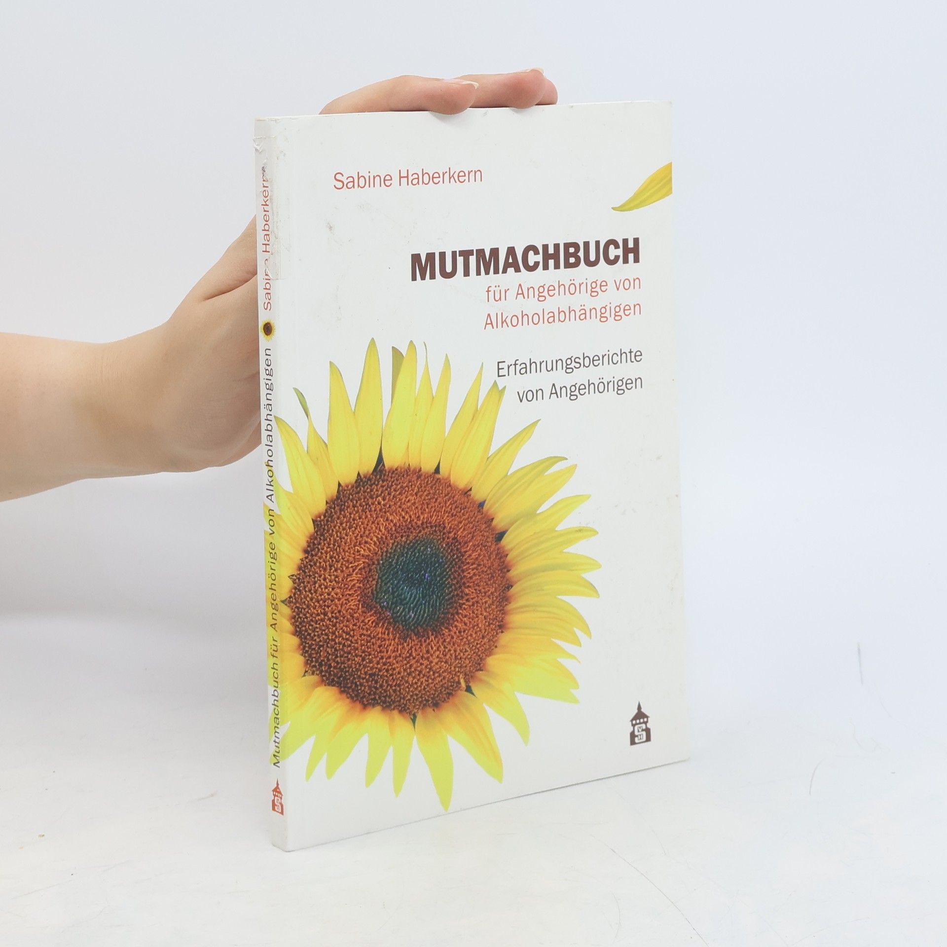 Sabine Haberkern Mutmachbuch für Angehörige von Alkoholabhängigen