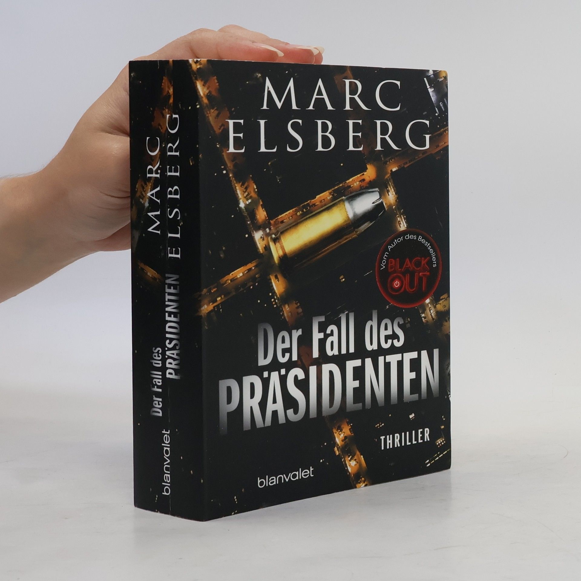 Marc Elsberg Der Fall des Präsidenten