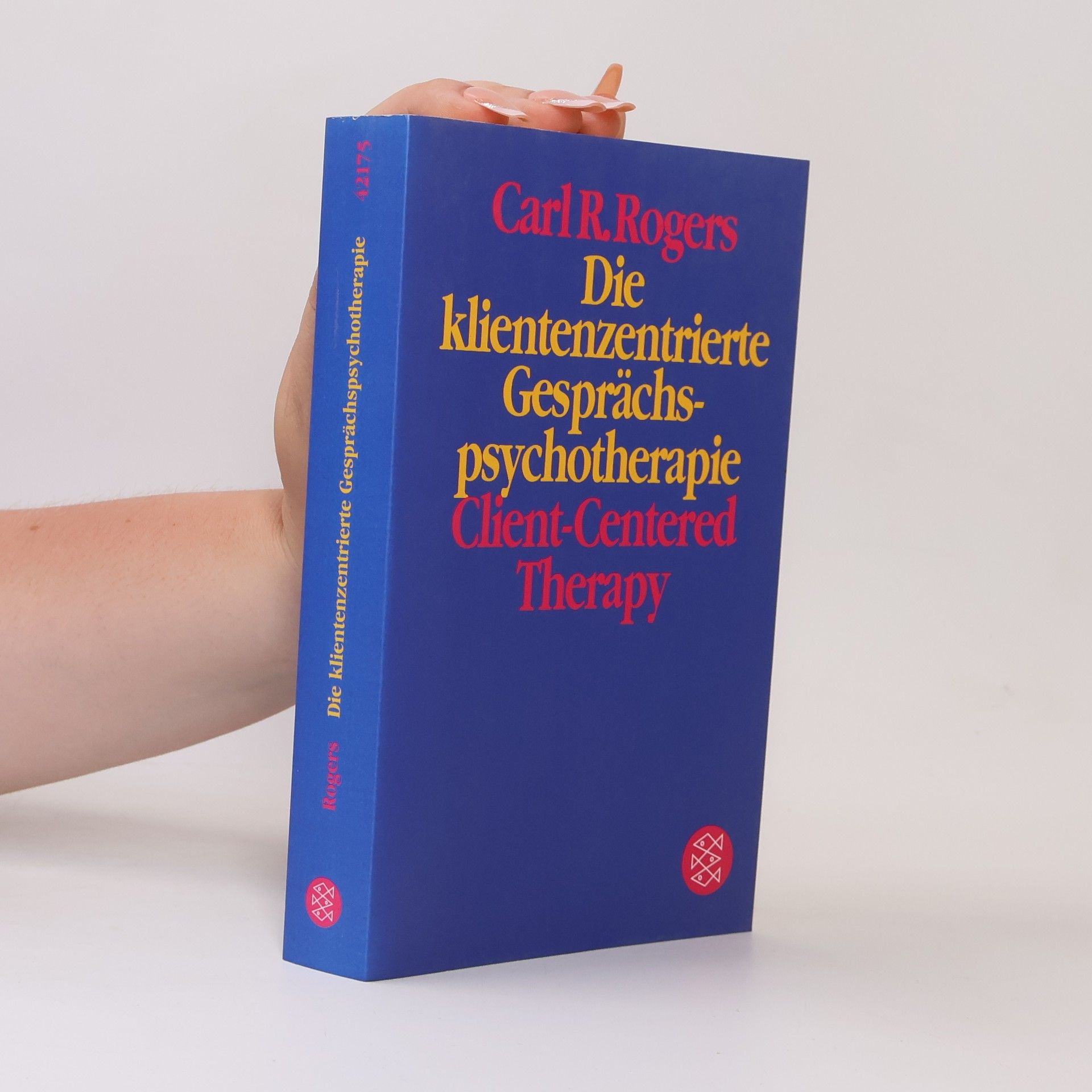 Carl Rogers Die klientenzentrierte Gesprächspsychotherapie