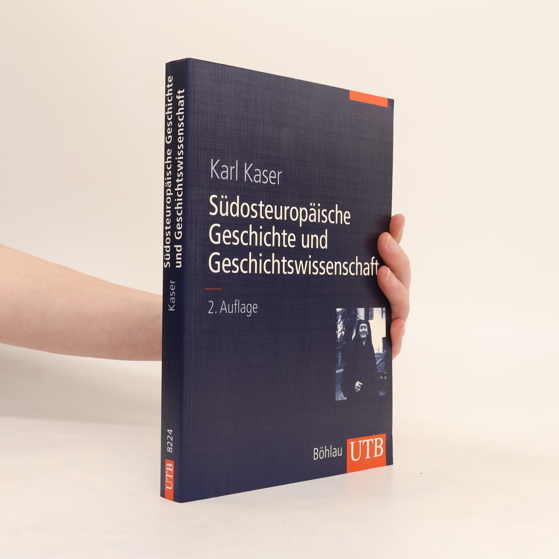 Karl Kaser Südosteuropäische Geschichte und Geschichtswissenschaft