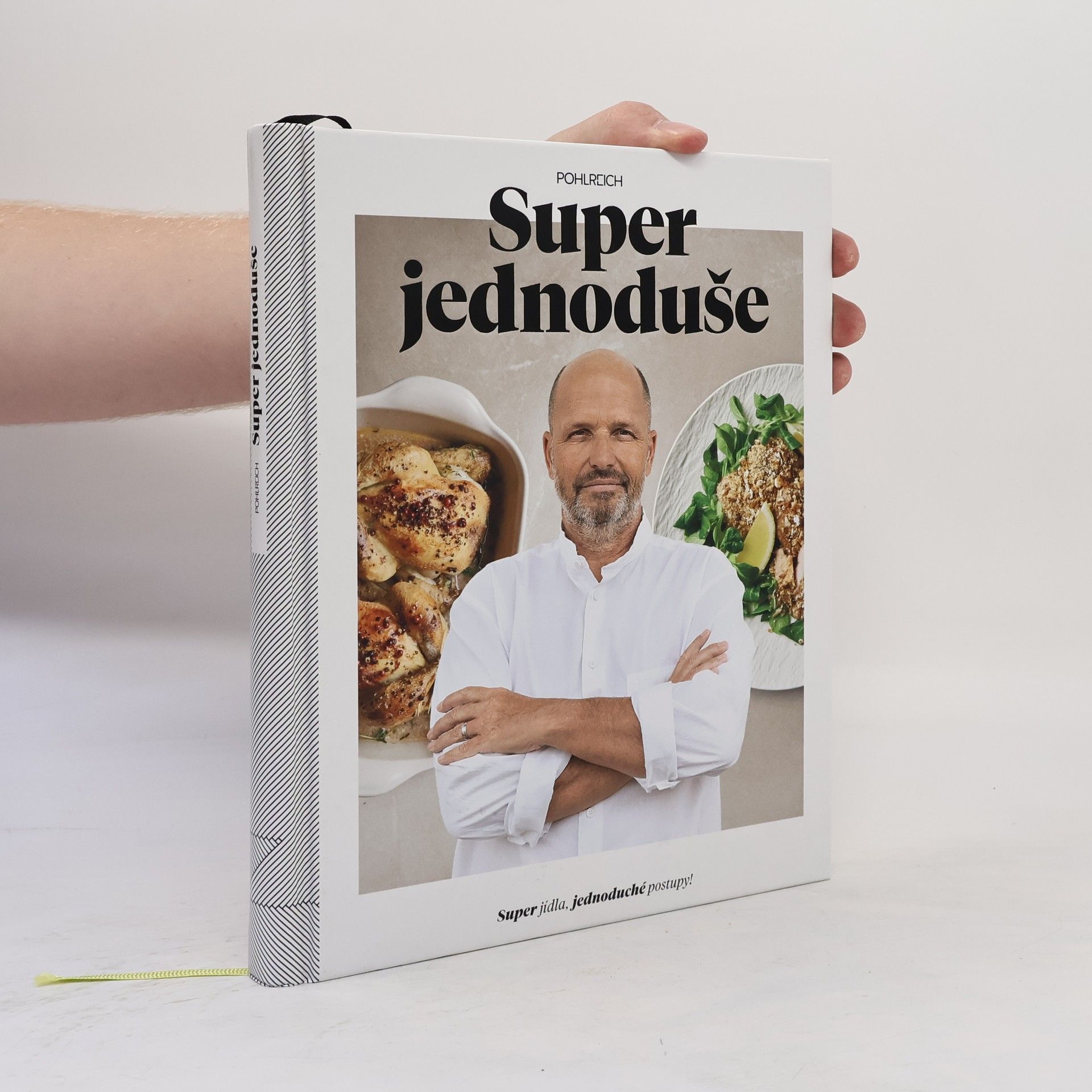 Zdeněk Pohlreich Super jednoduše : super jídla, jednoduché postupy!