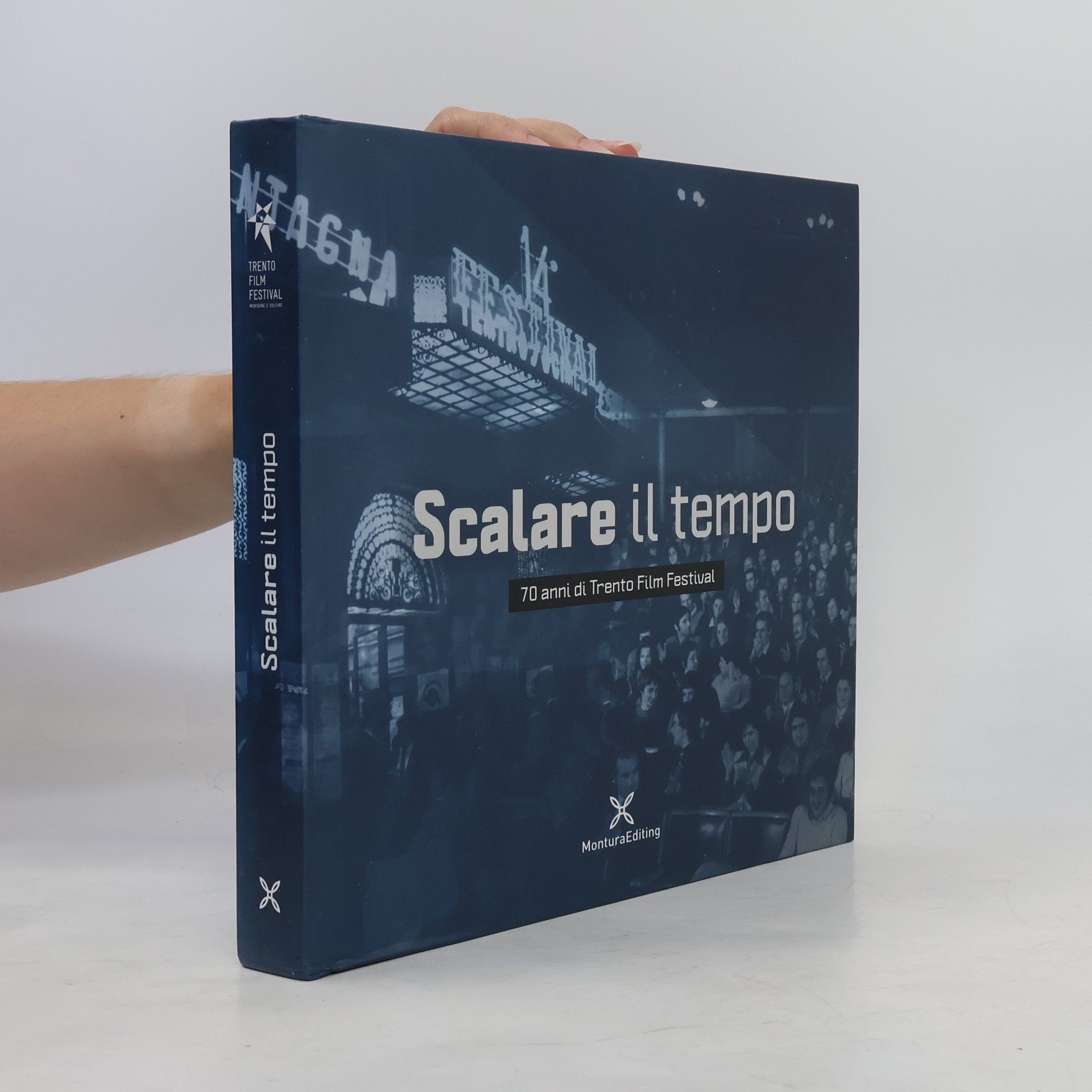 S. Zanatta Scalare il tempo. Settant'anni di Trento Filmfestival