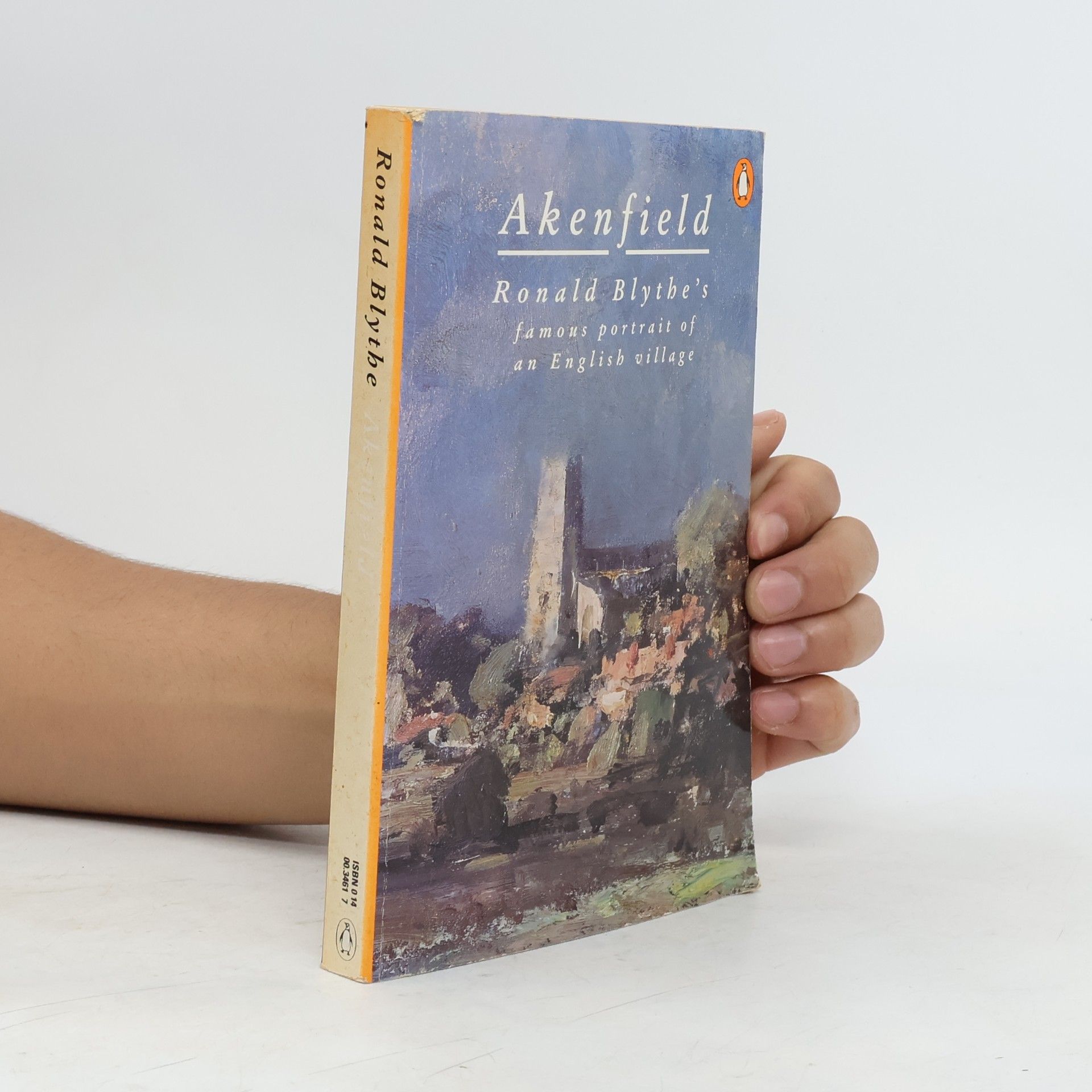 Ronald Blythe Akenfield : Portrait of an English Village