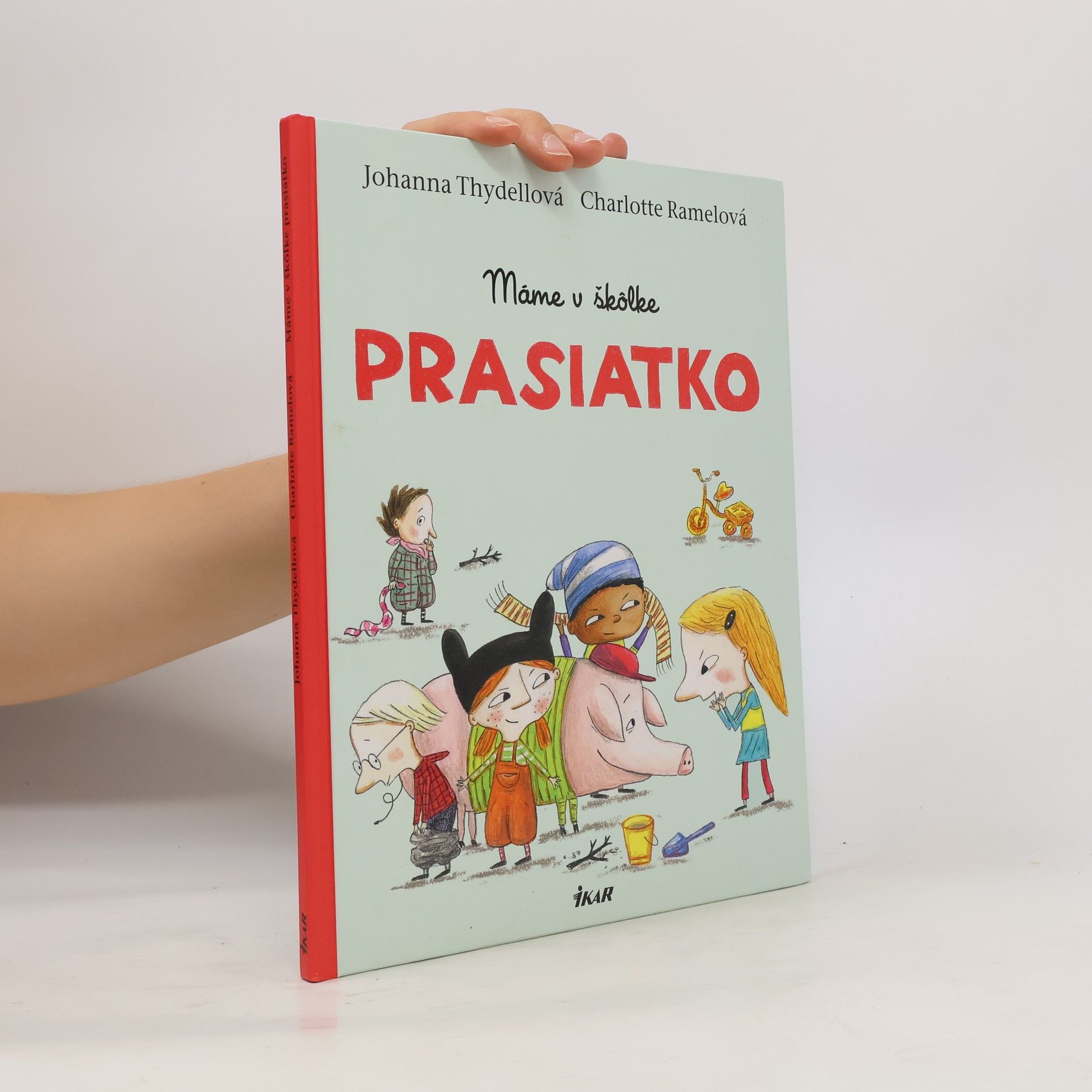 Johanna Thydell Máme v škôlke prasiatko
