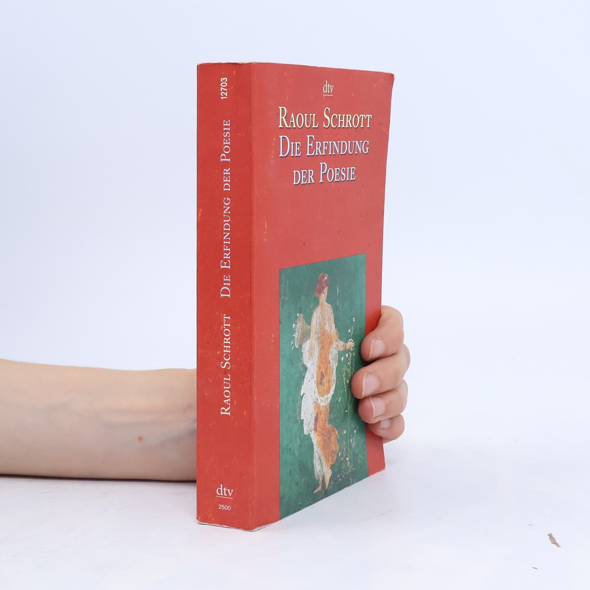 Raoul Schrott Die Erfindung der Poesie