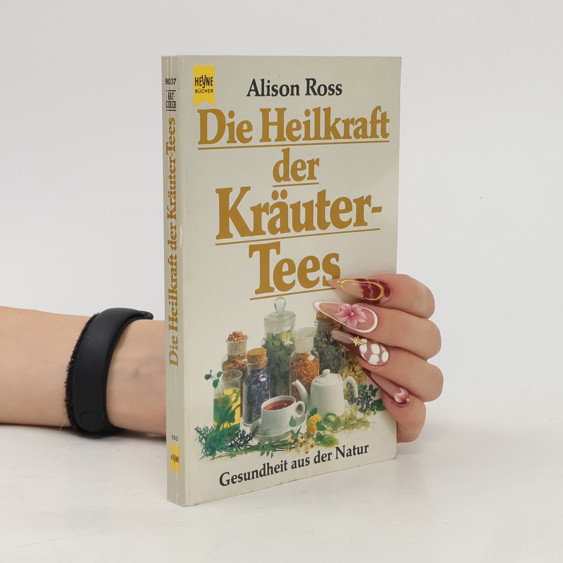 Alison Ross Die Heilkraft der Kräuter-Tees