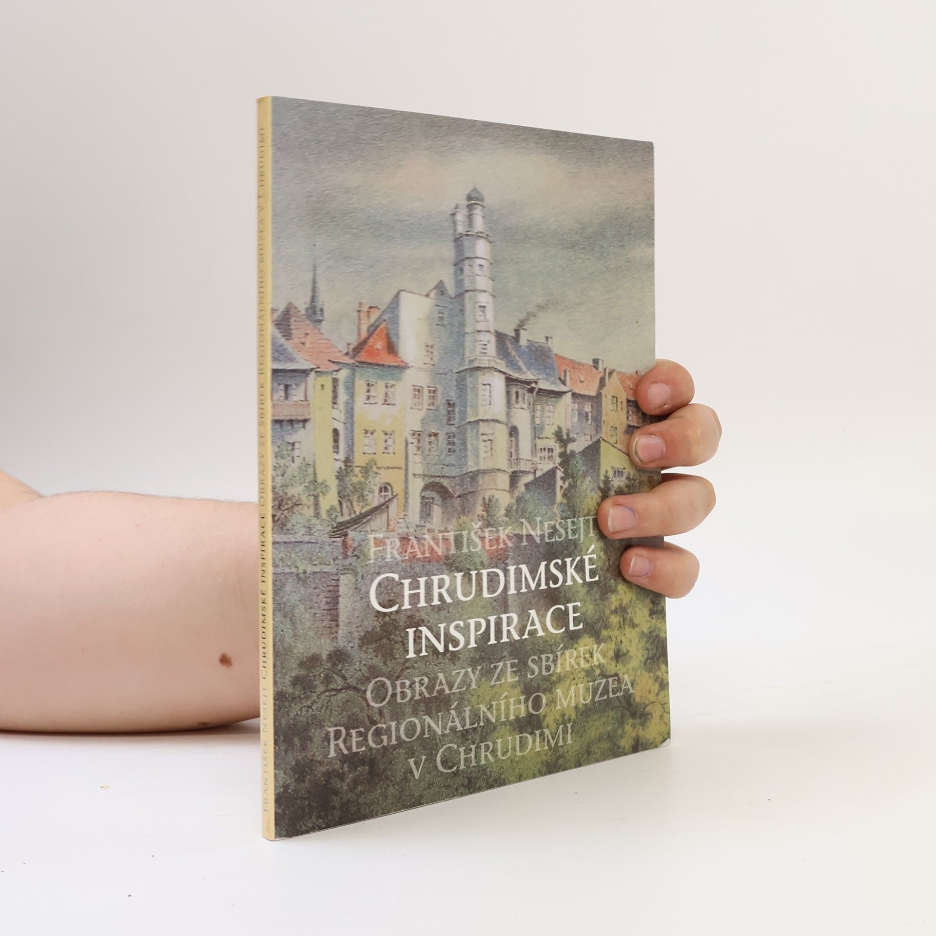 Karel Pikhart Chrudimské inspirace. Obrazy ze sbírek Regionálního muzea v Chrudimi