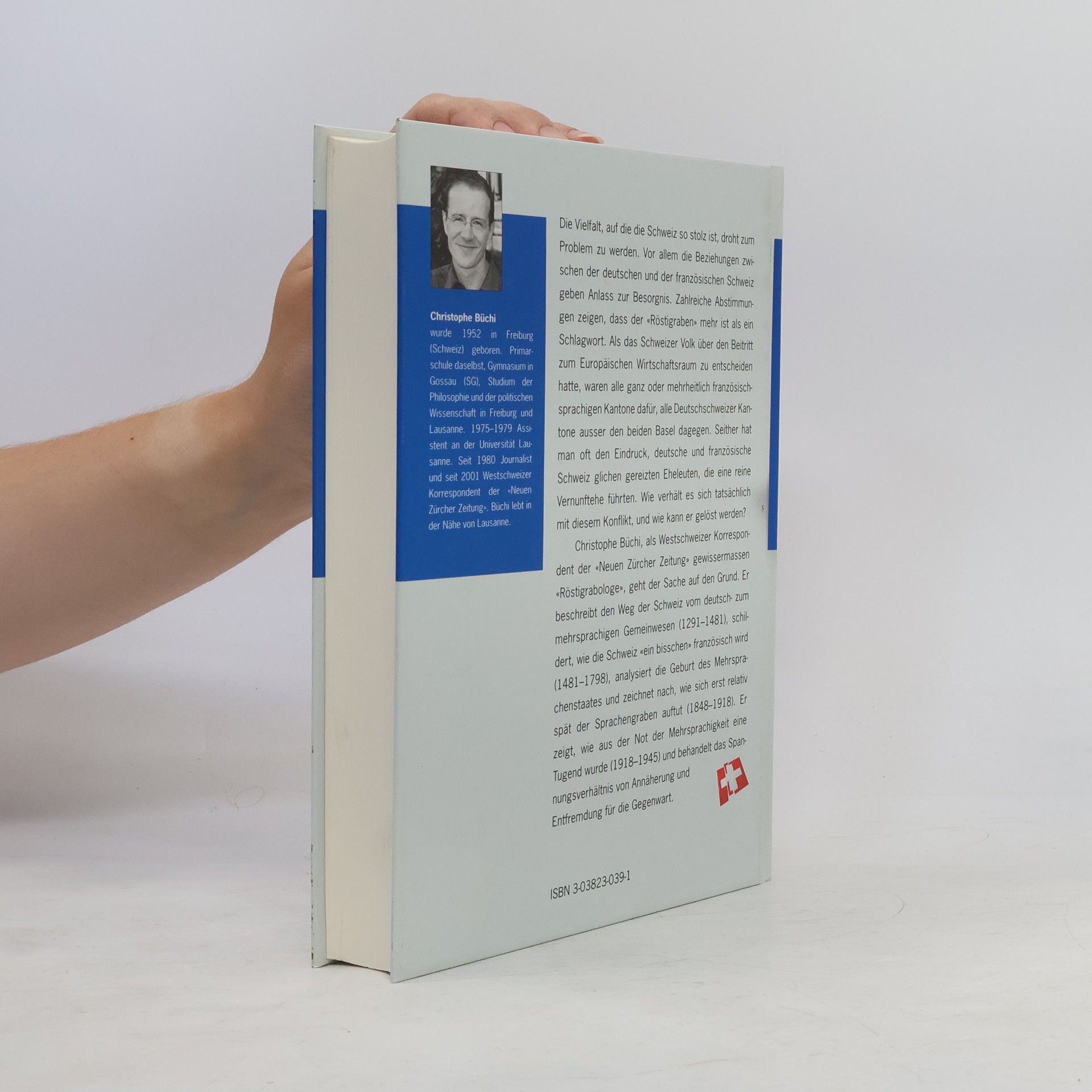 Christophe Büchi Röstigraben. Das Verhältnis zwischen deutscher und französischer Schweiz. Geschichte und Perspektiven