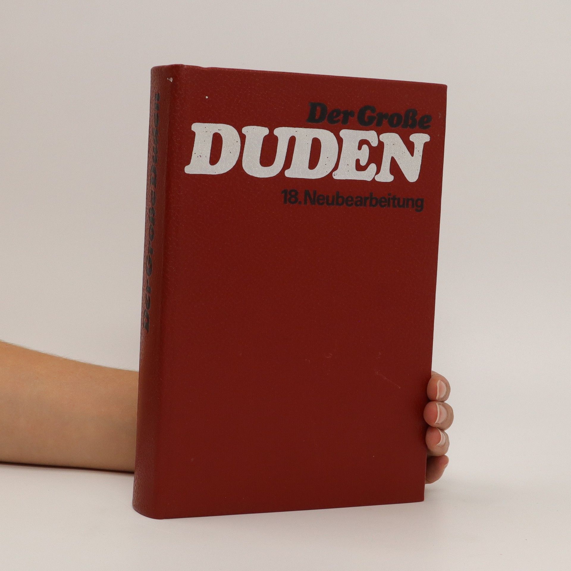 Autorenkollektiv Der Grosse Duden : Wörterbuch und Leitfaden der deutschen Rechtschreibung