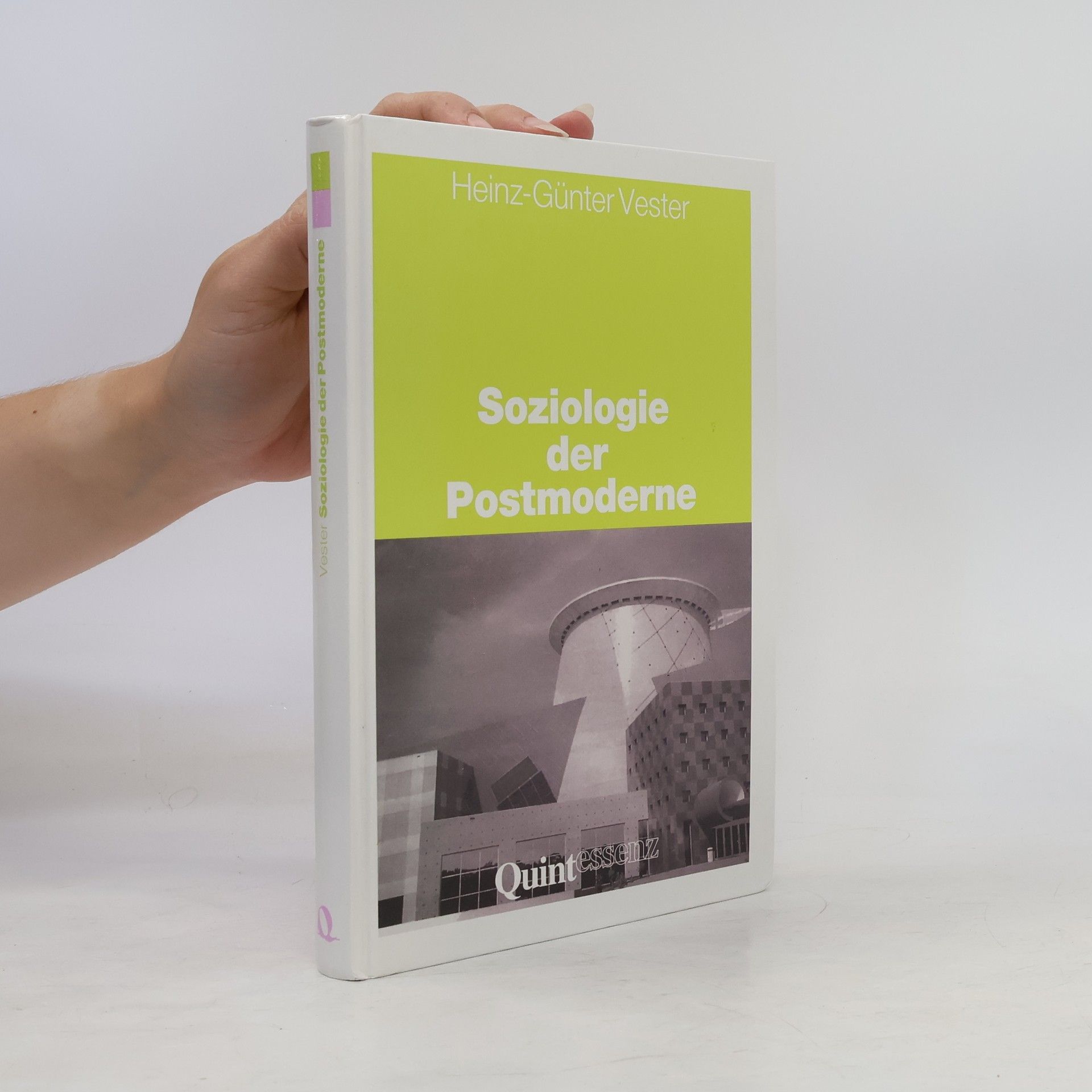 Heinz-Günter Vester Soziologie der Postmoderne