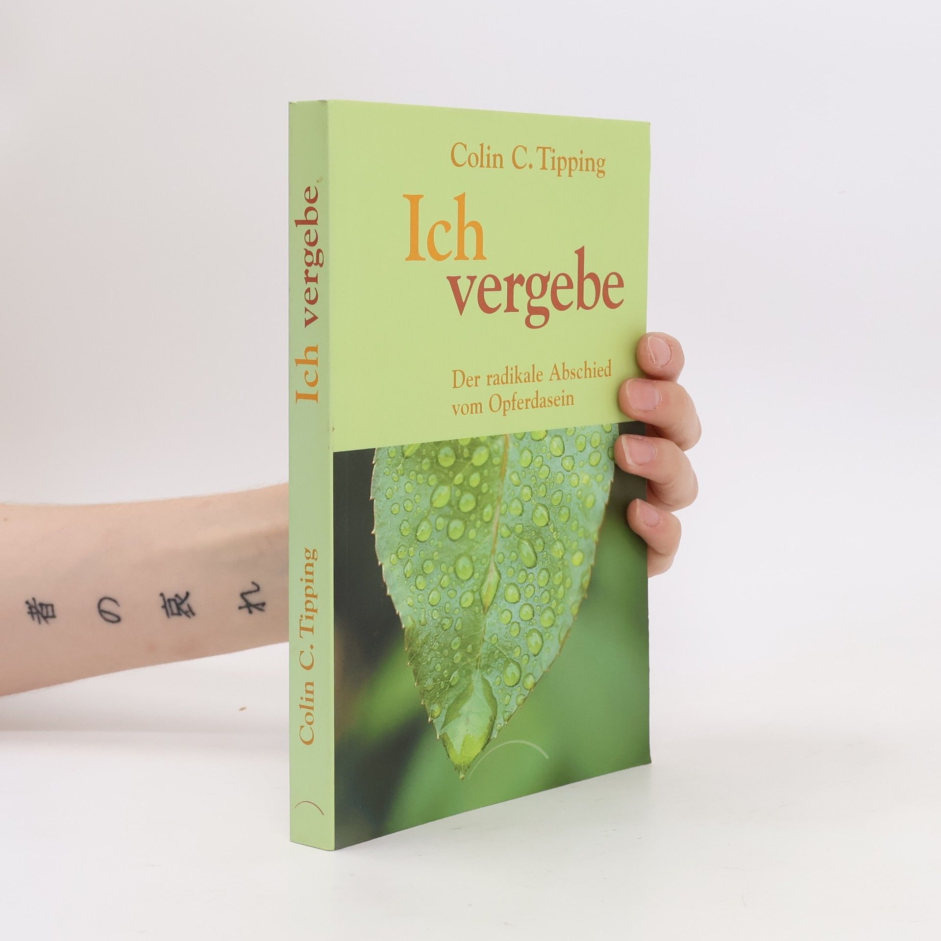 Colin C. Tipping Ich vergebe