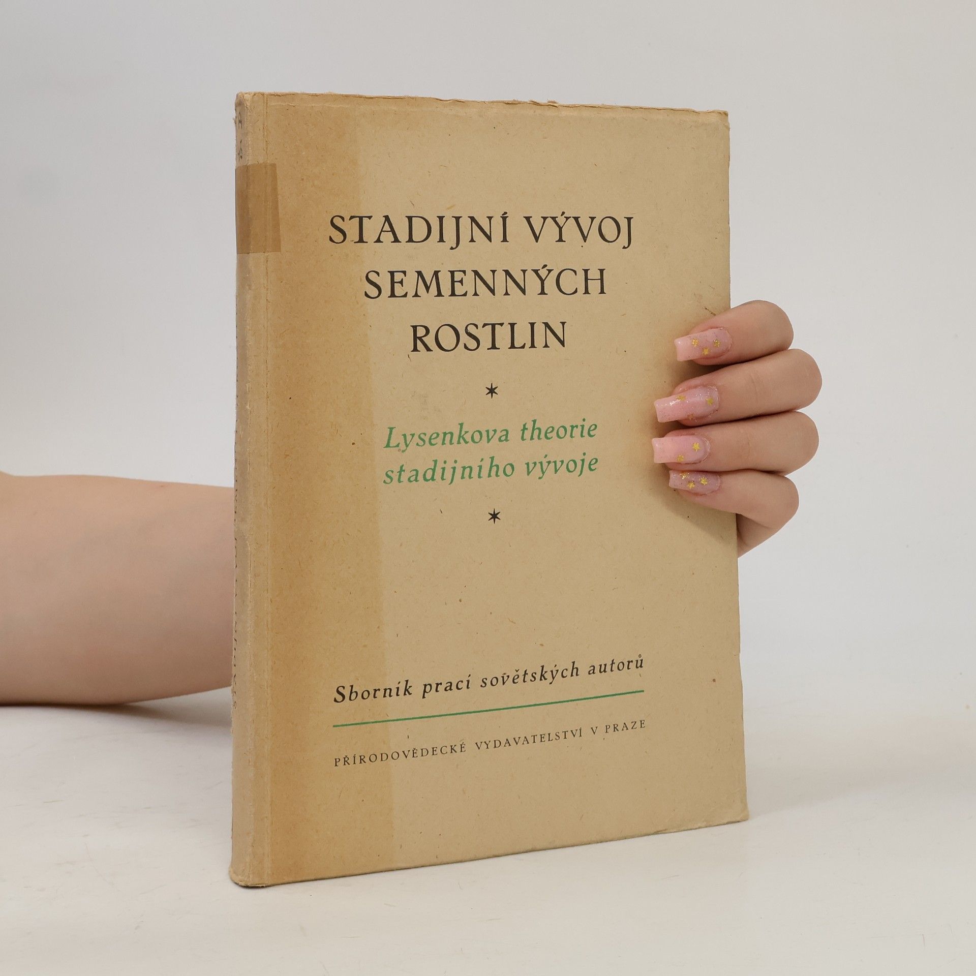 Eva Glasnerová Stadijní vývoj semenných rostlin. Lysenkova theorie stadijního vývoje rostlin