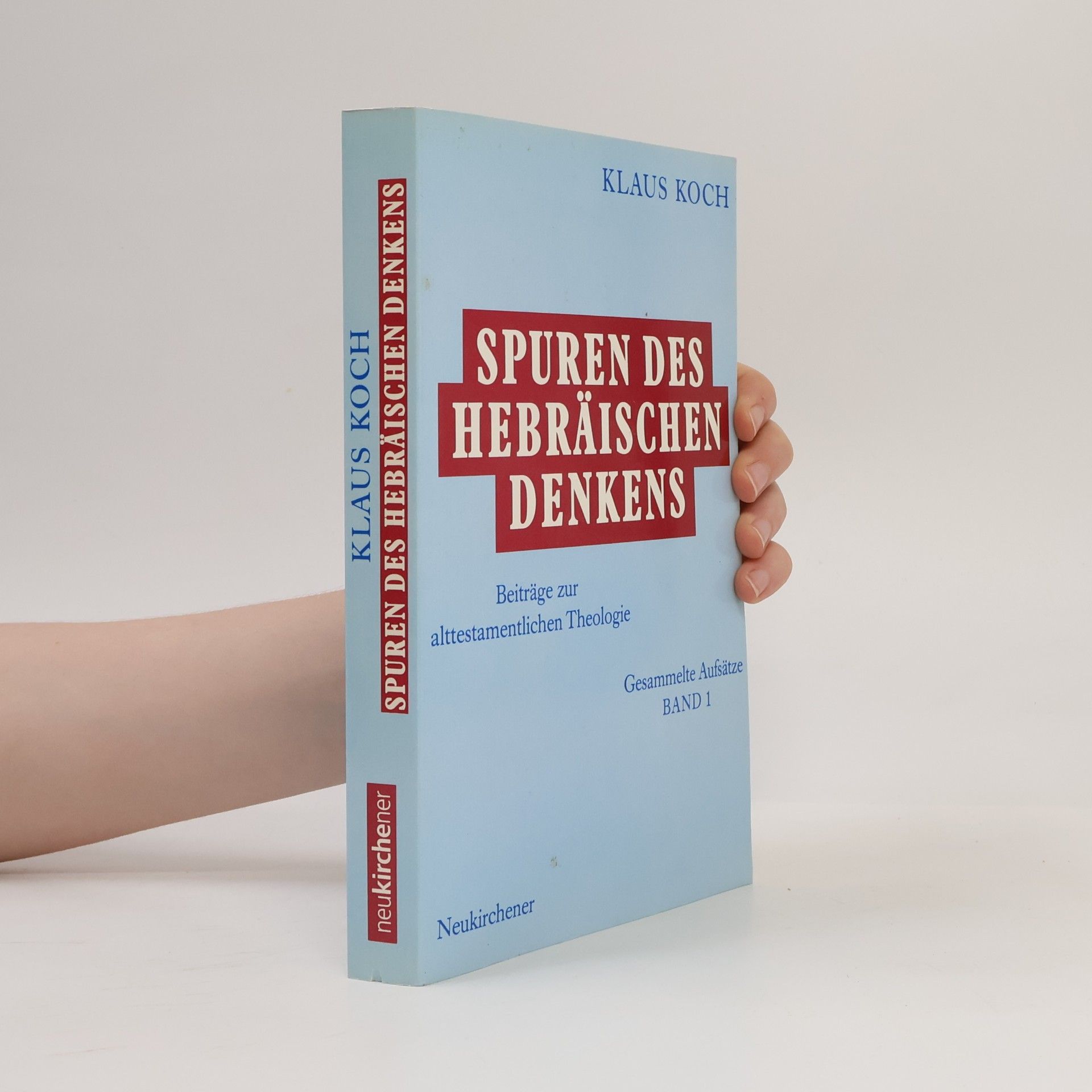 Gesammelte Aufsätze - 1: Spuren des hebräischen Denkens