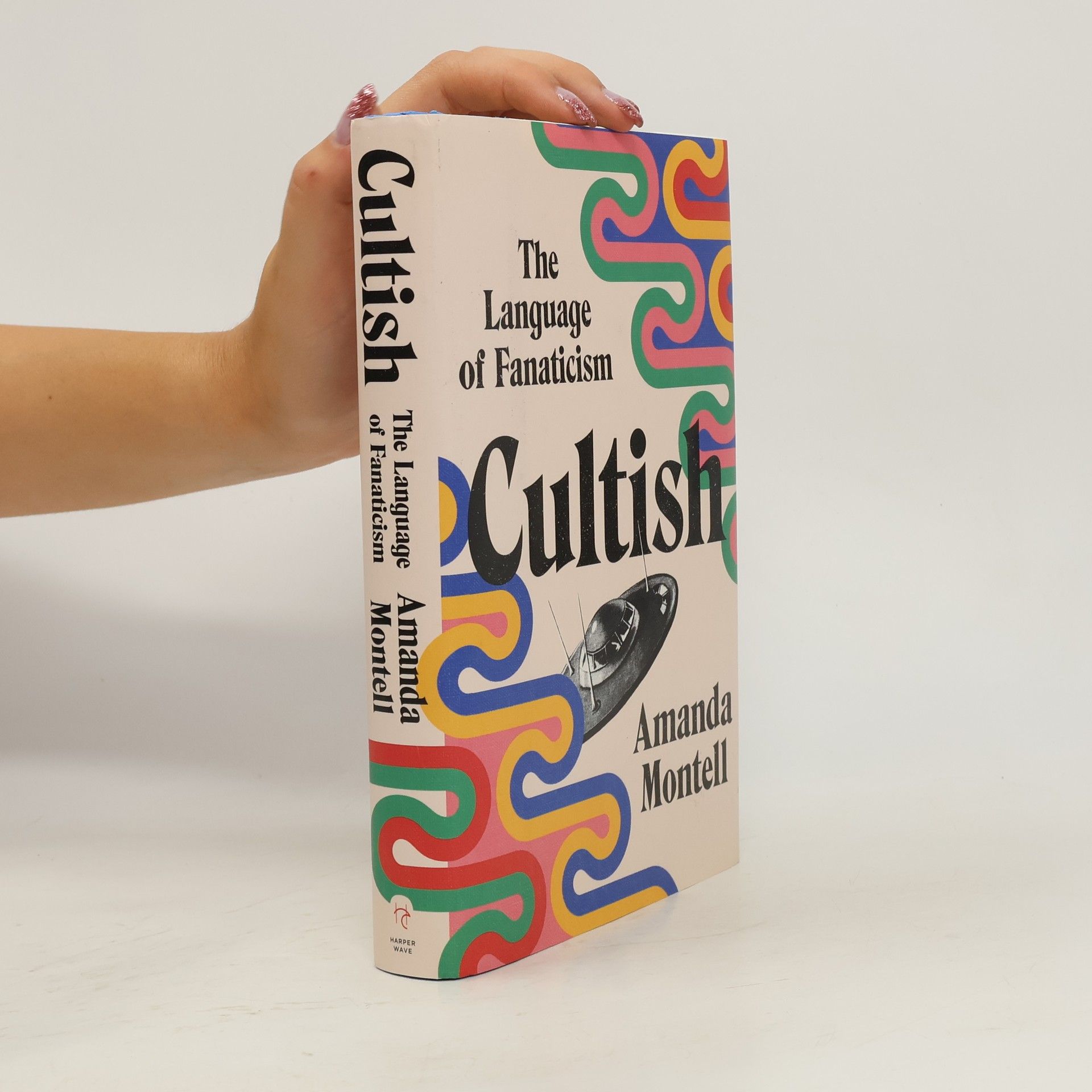 Amanda Montell Cultish : The Language of Fanaticism