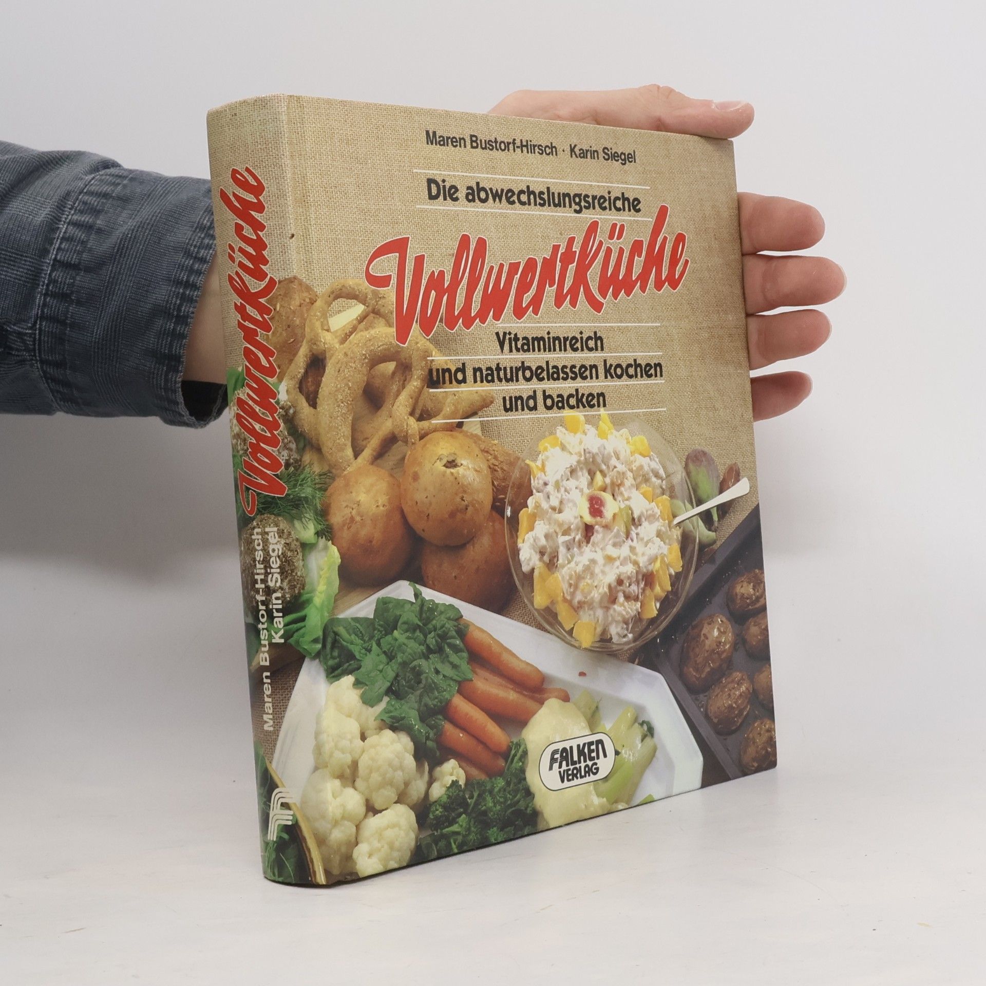 Maren Bustorf-Hirsch Die abwechslungsreiche Vollwertküche