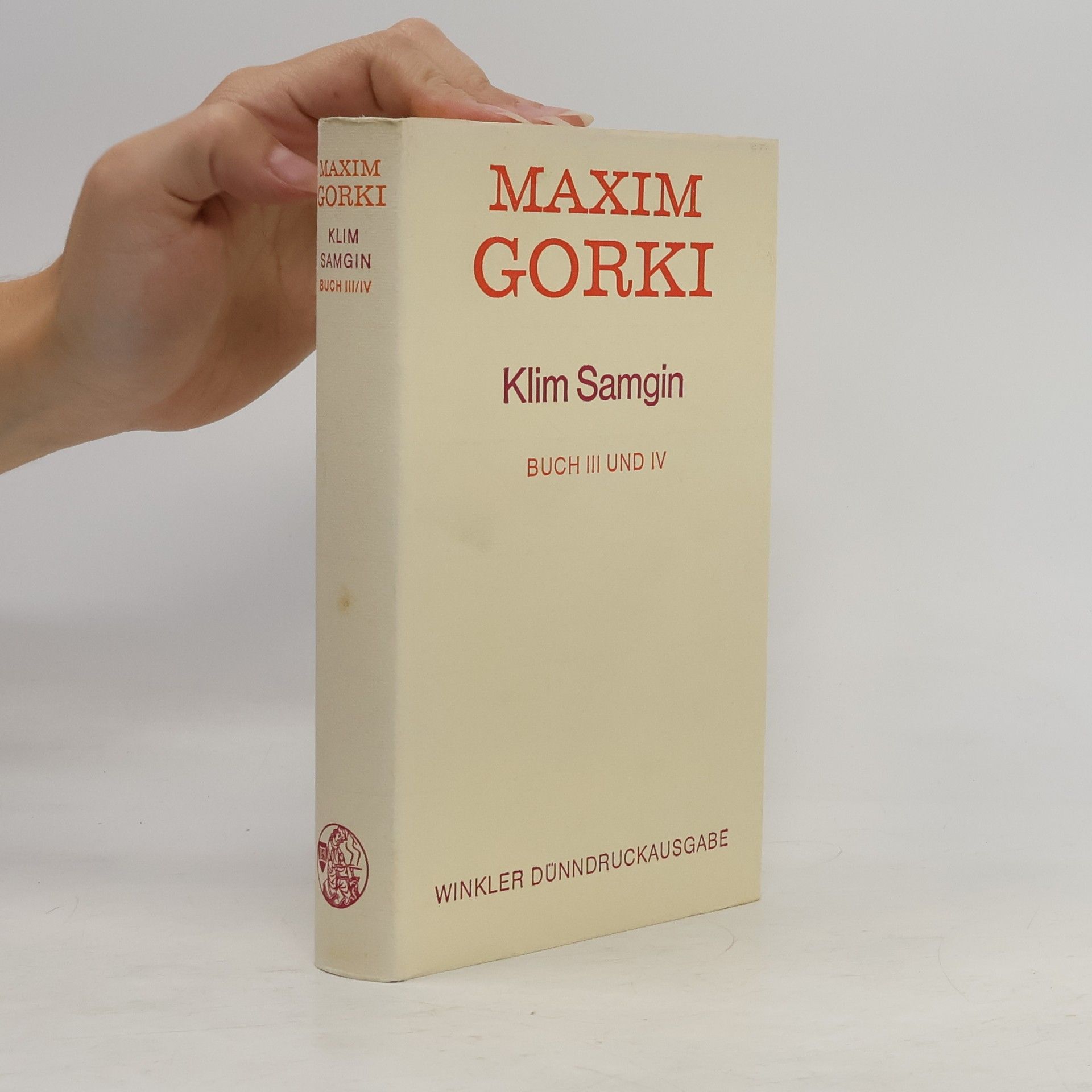 Maxim Gorki Klim Samgin. Roman in vier Bücher