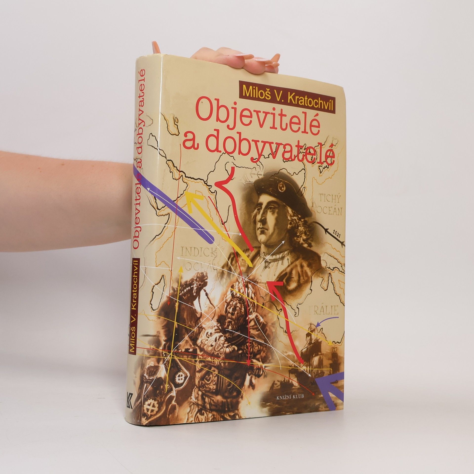 Miloš Václav Kratochvíl Objevitelé a dobyvatelé