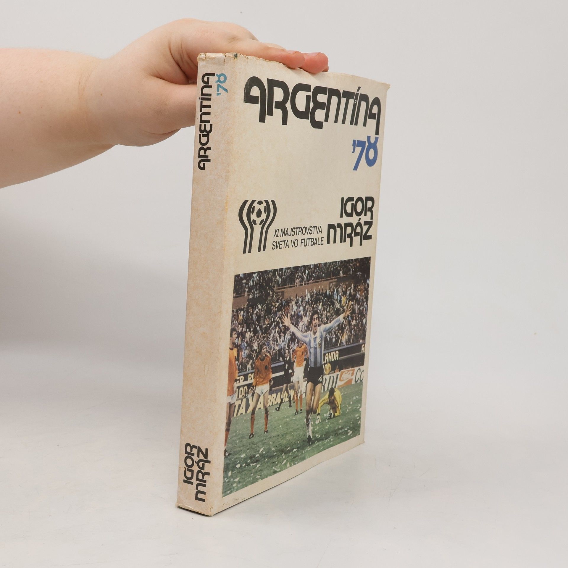 Igor Mráz Argentína '78. XI. majstrovstvá sveta vo futbale