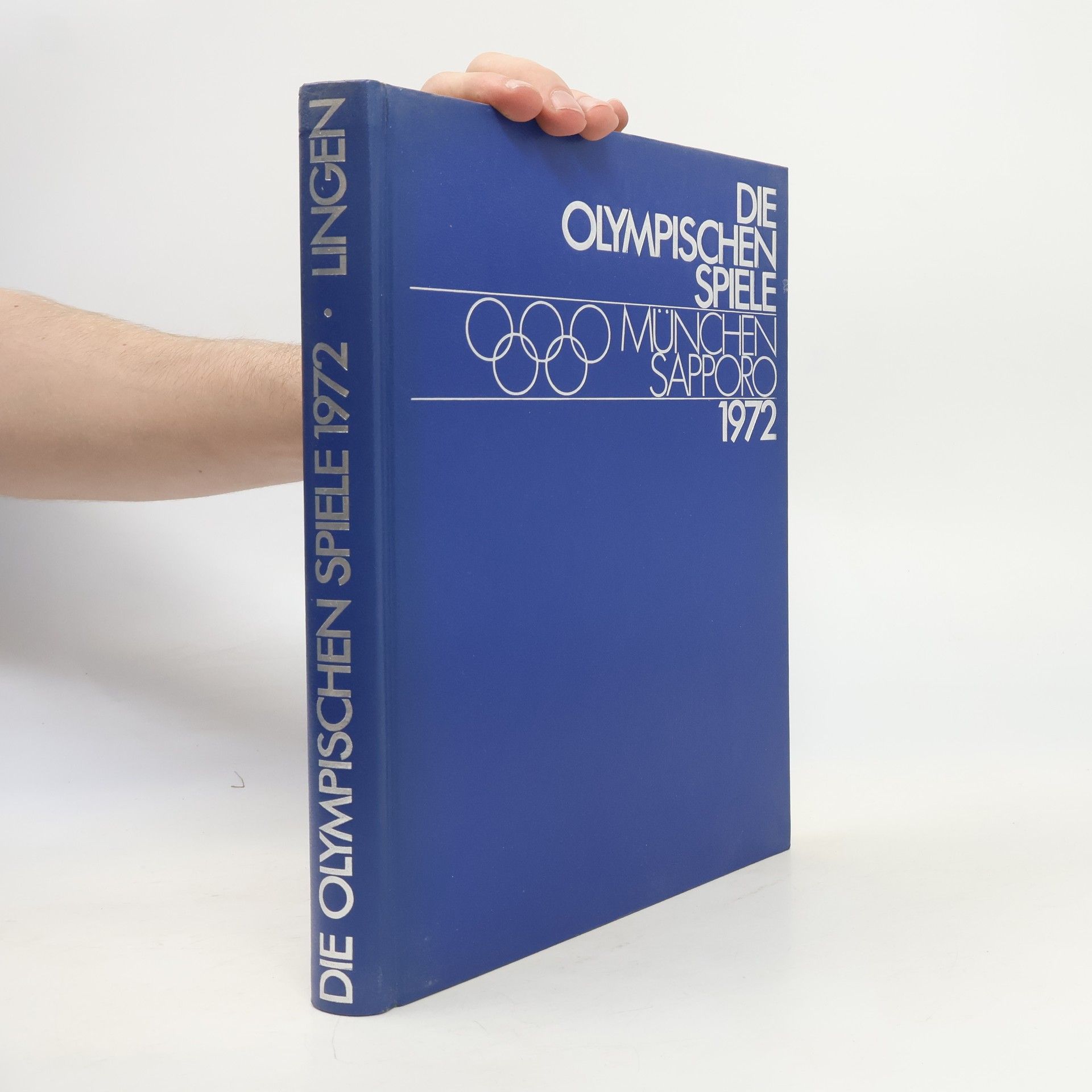 Autorenkollektiv Die Olympischen Spiele. München, Sapporo. 1972