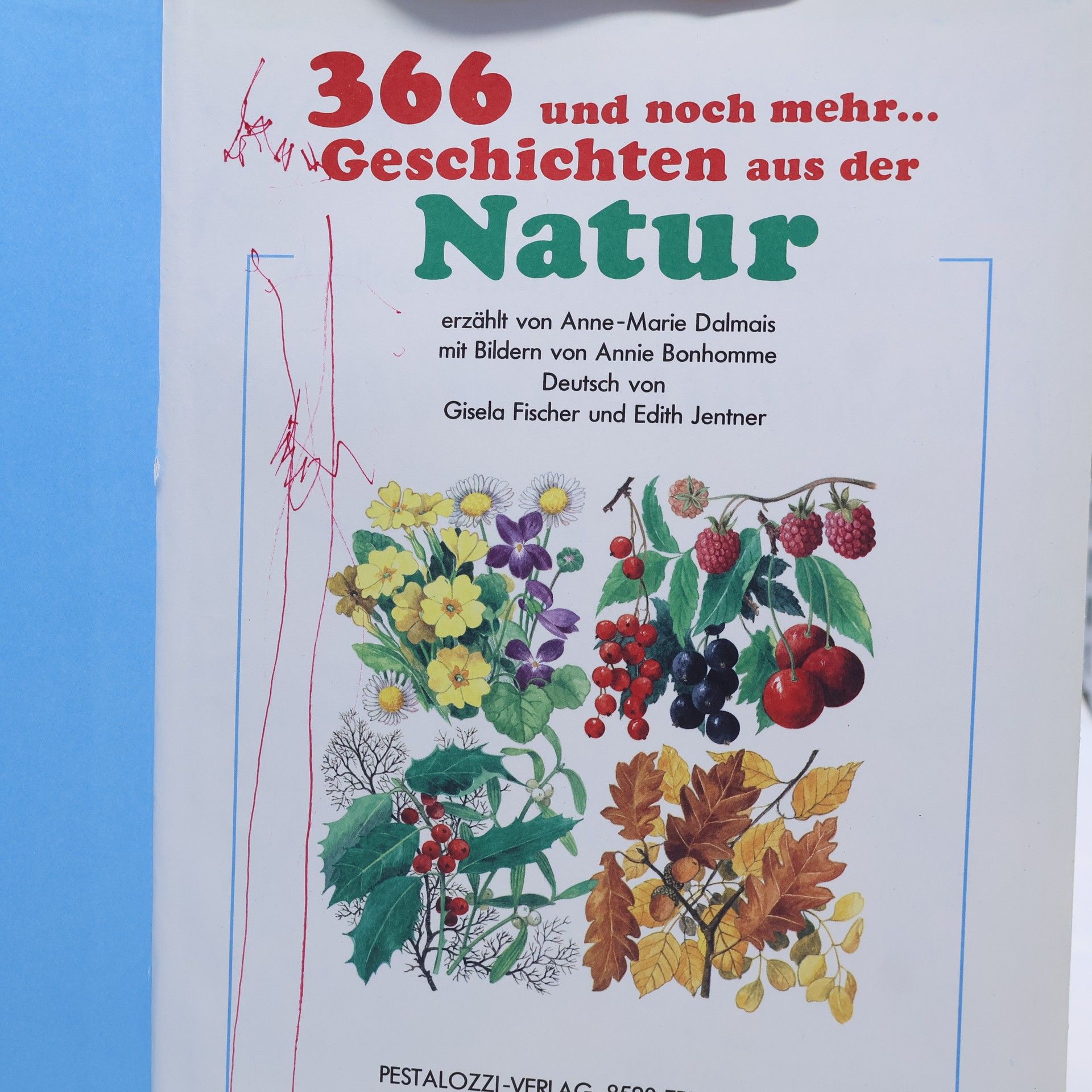 Anne-Marie Dalmais 366 und noch mehr ... Geschichten aus der Natur