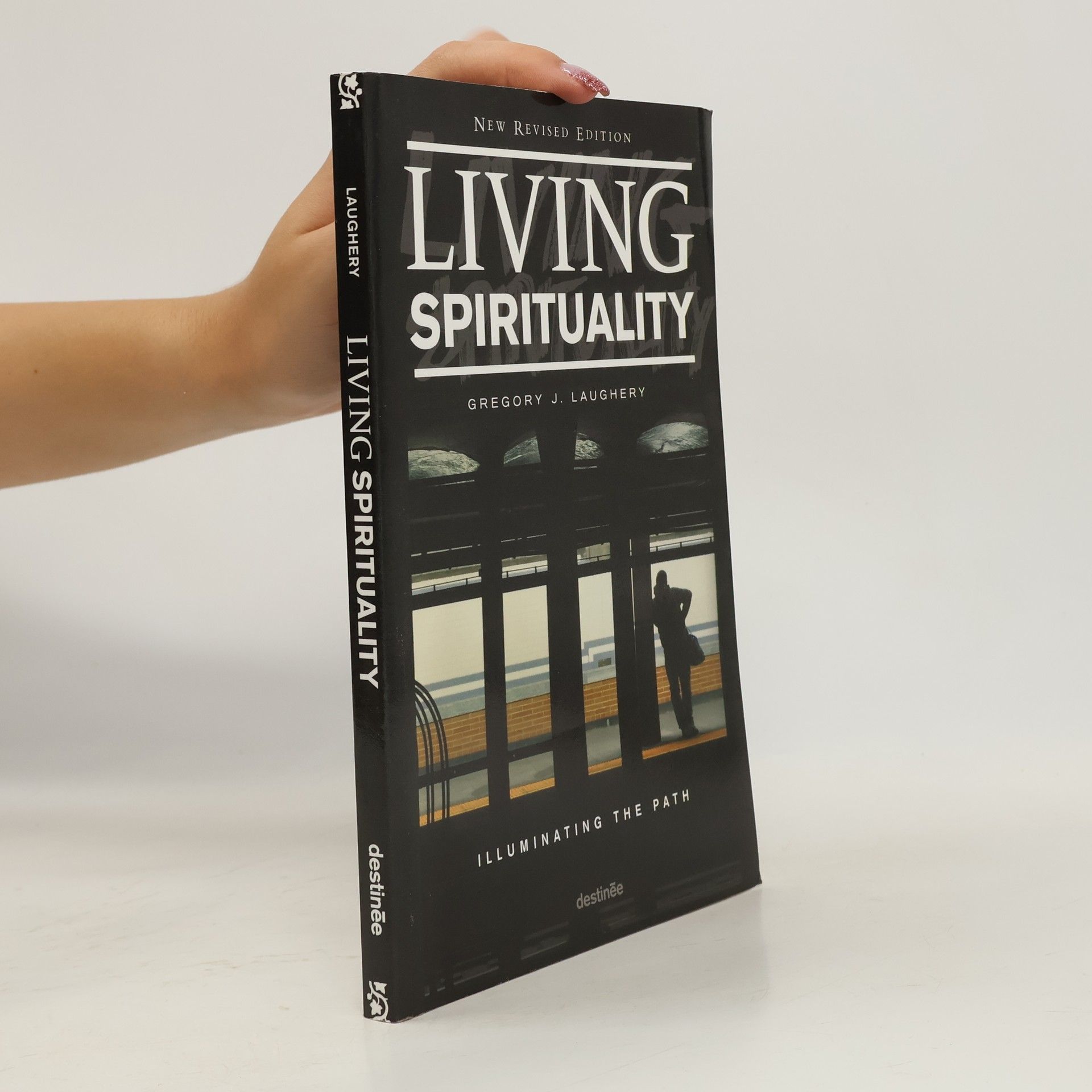 Gregory J. Laughery Living Spirituality