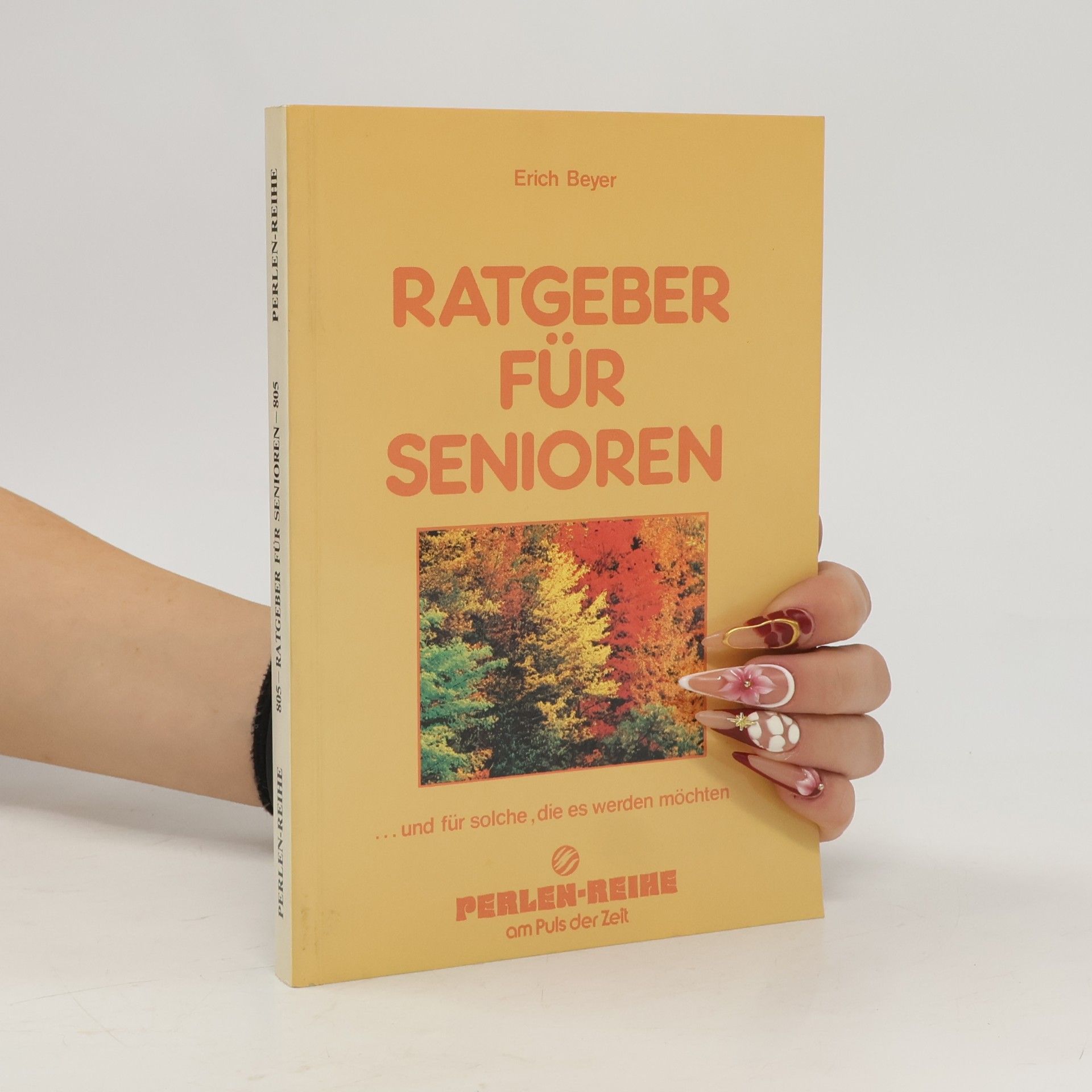 Erich Beyer Ratgeber für Senioren und für solche, die es werden möchten