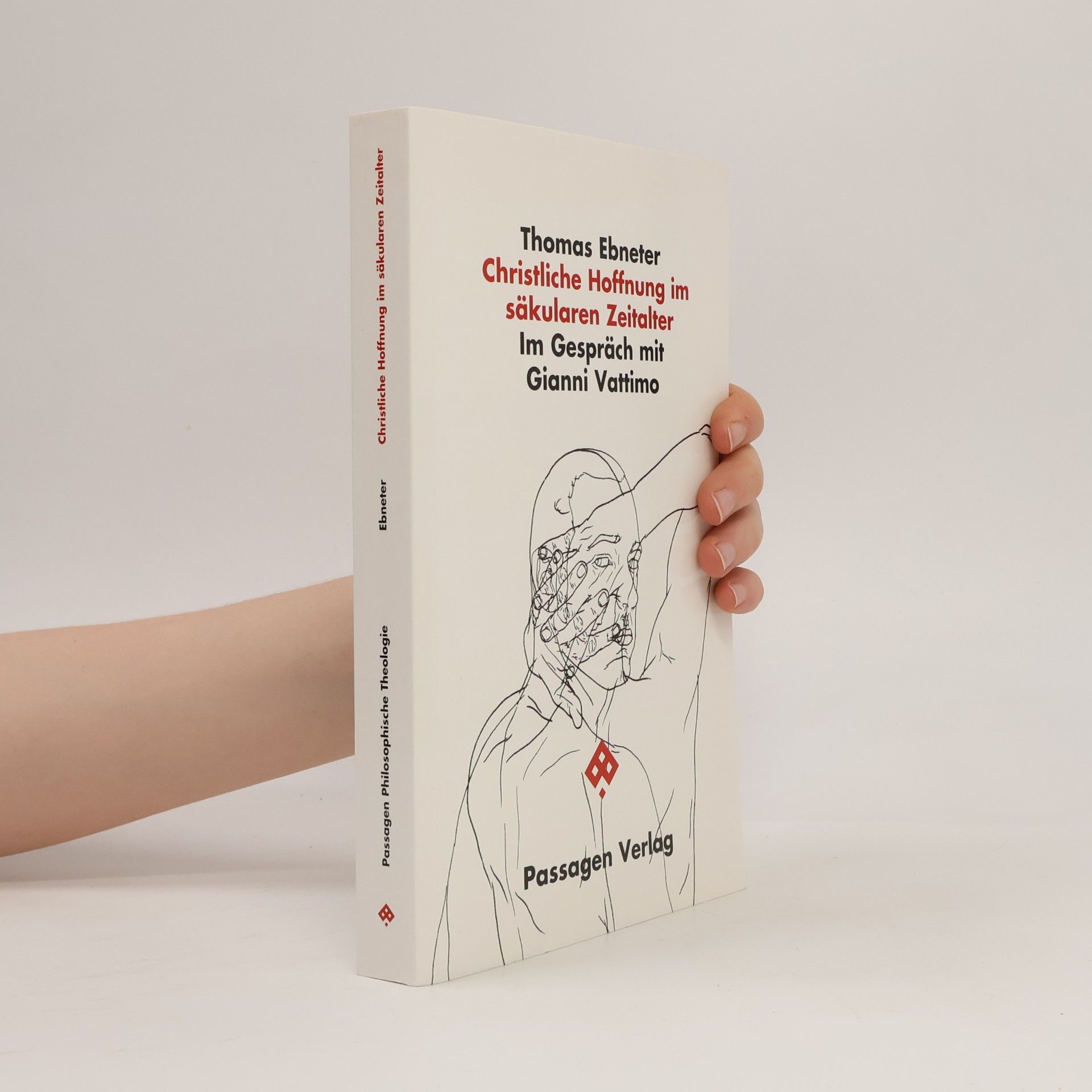 Passagen Philosophische Theologie: Christliche Hoffnung im säkularen Zeitalter