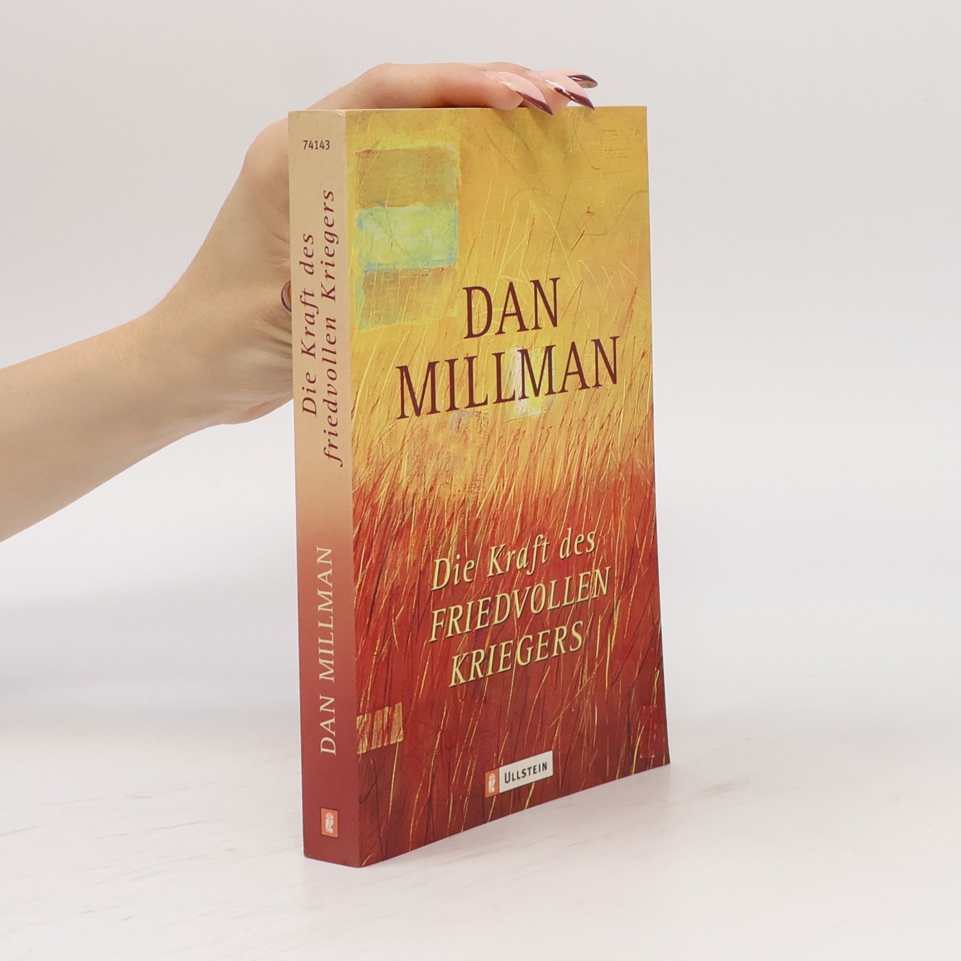 Dan Millman Die Kraft des friedvollen Kriegers