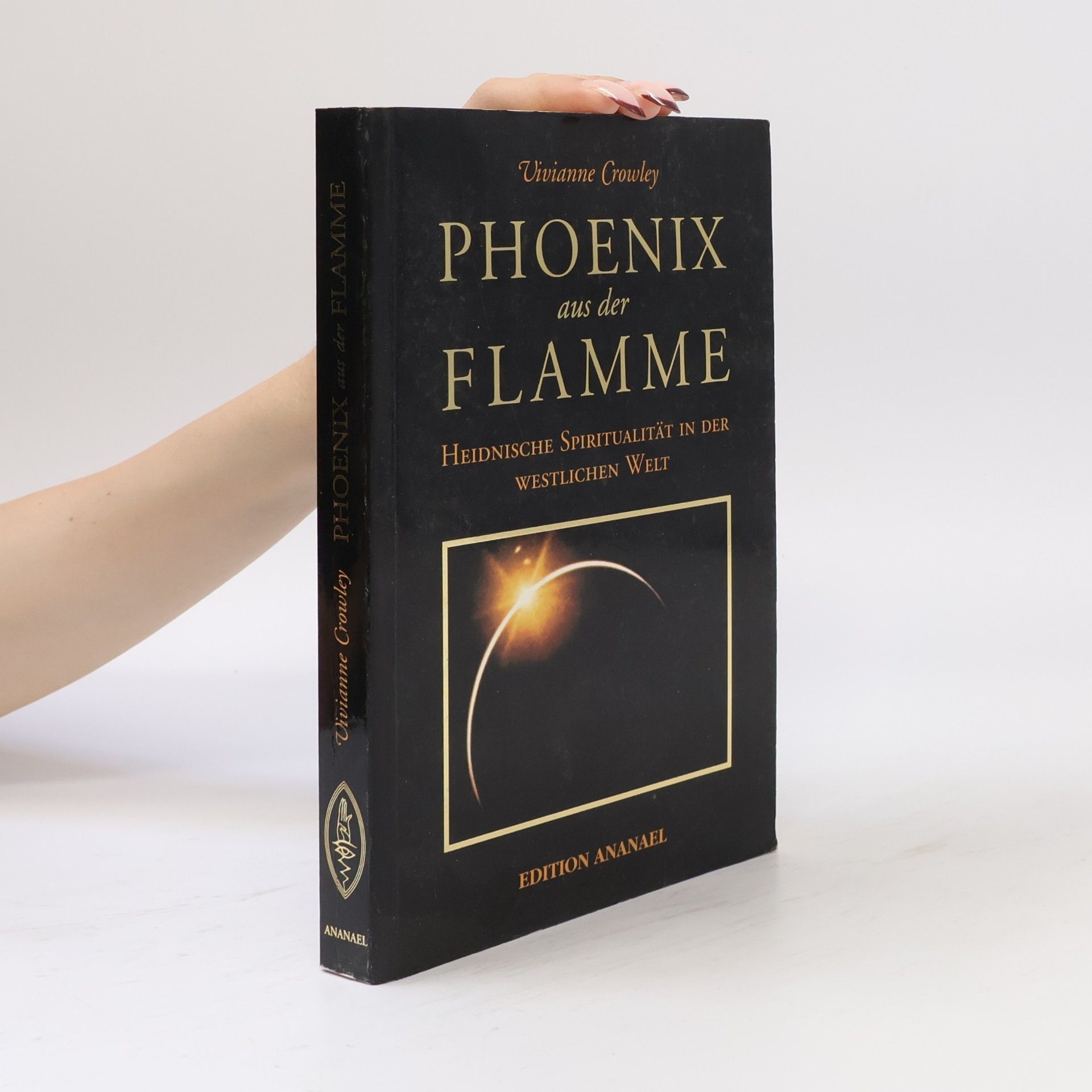 Vivianne Crowley Phoenix aus der Flamme