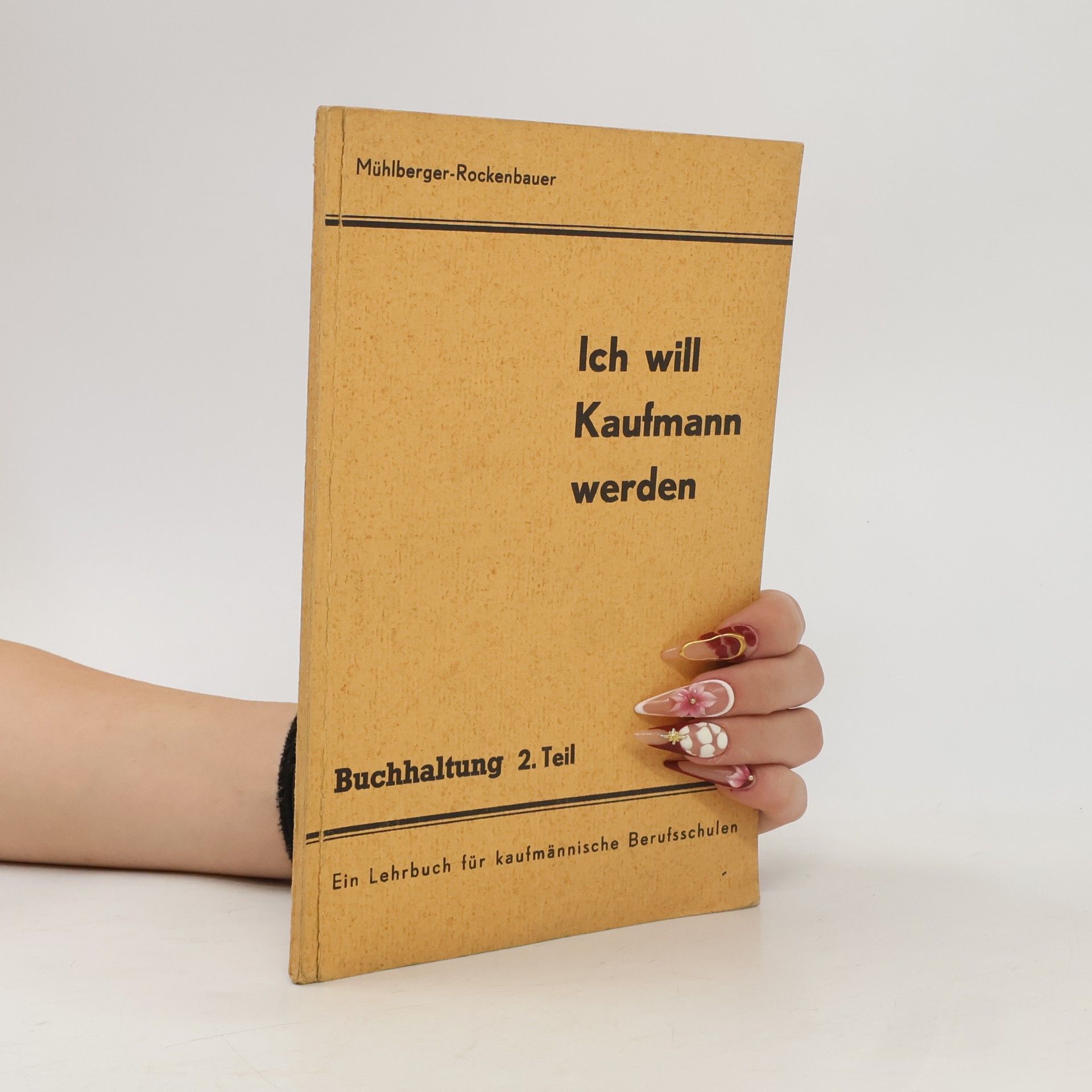 Autorenkollektiv Ich will Kaufmann werden. Buchhaltung 2. Teil