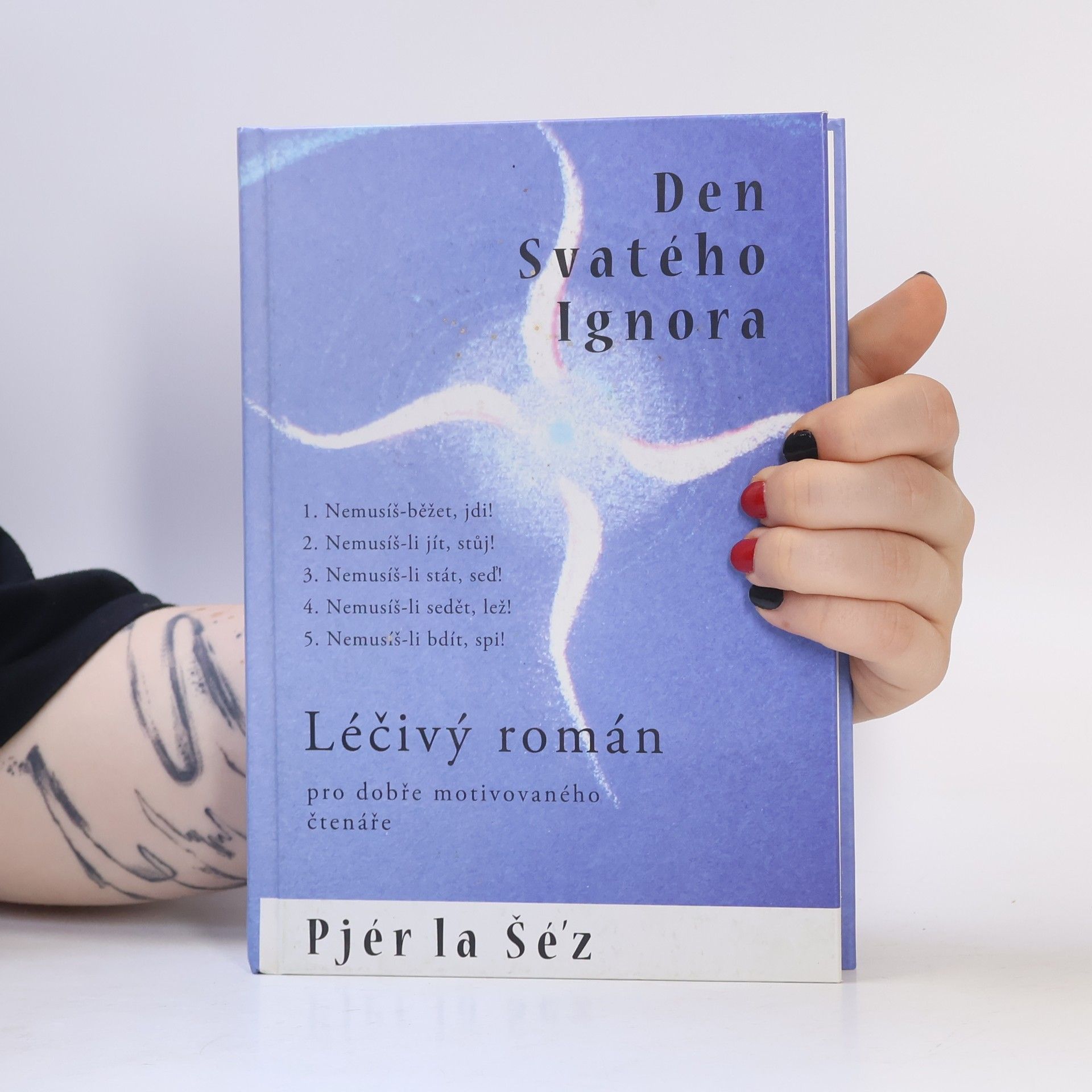 Pjér la Šéz Den Svatého Ignora aneb Léčivý román
