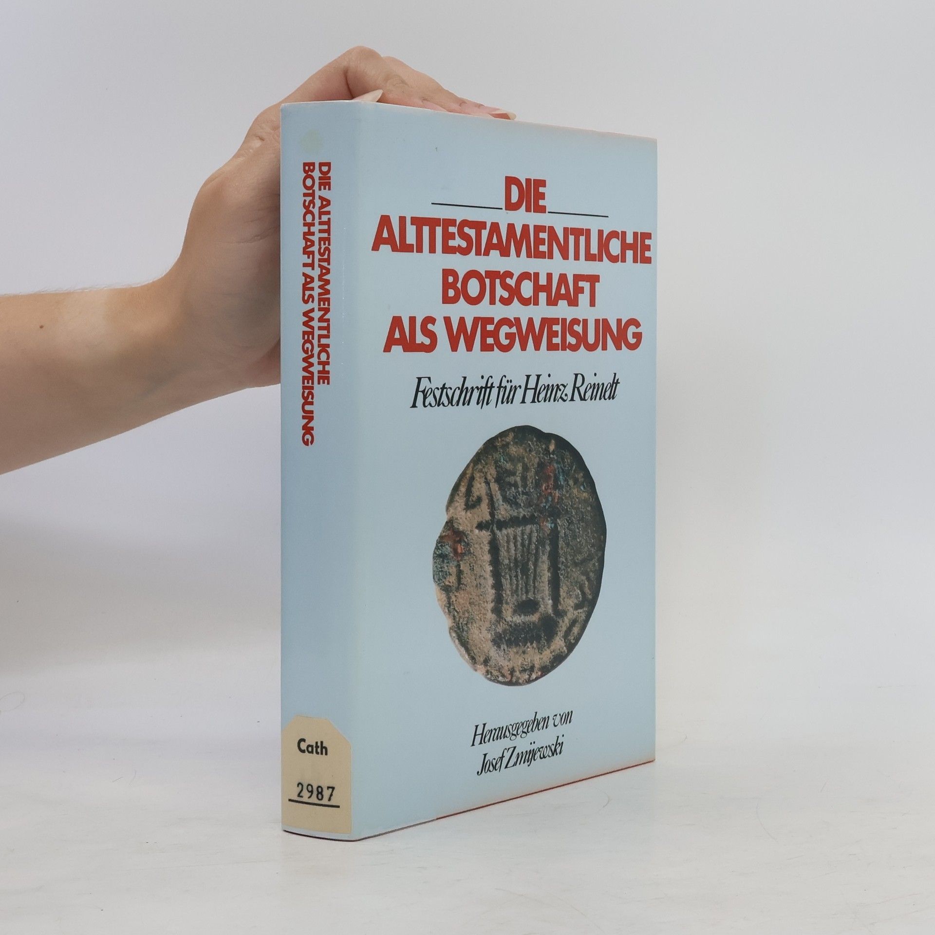 Heinz Reinelt Die alttestamentliche Botschaft als Wegweiser