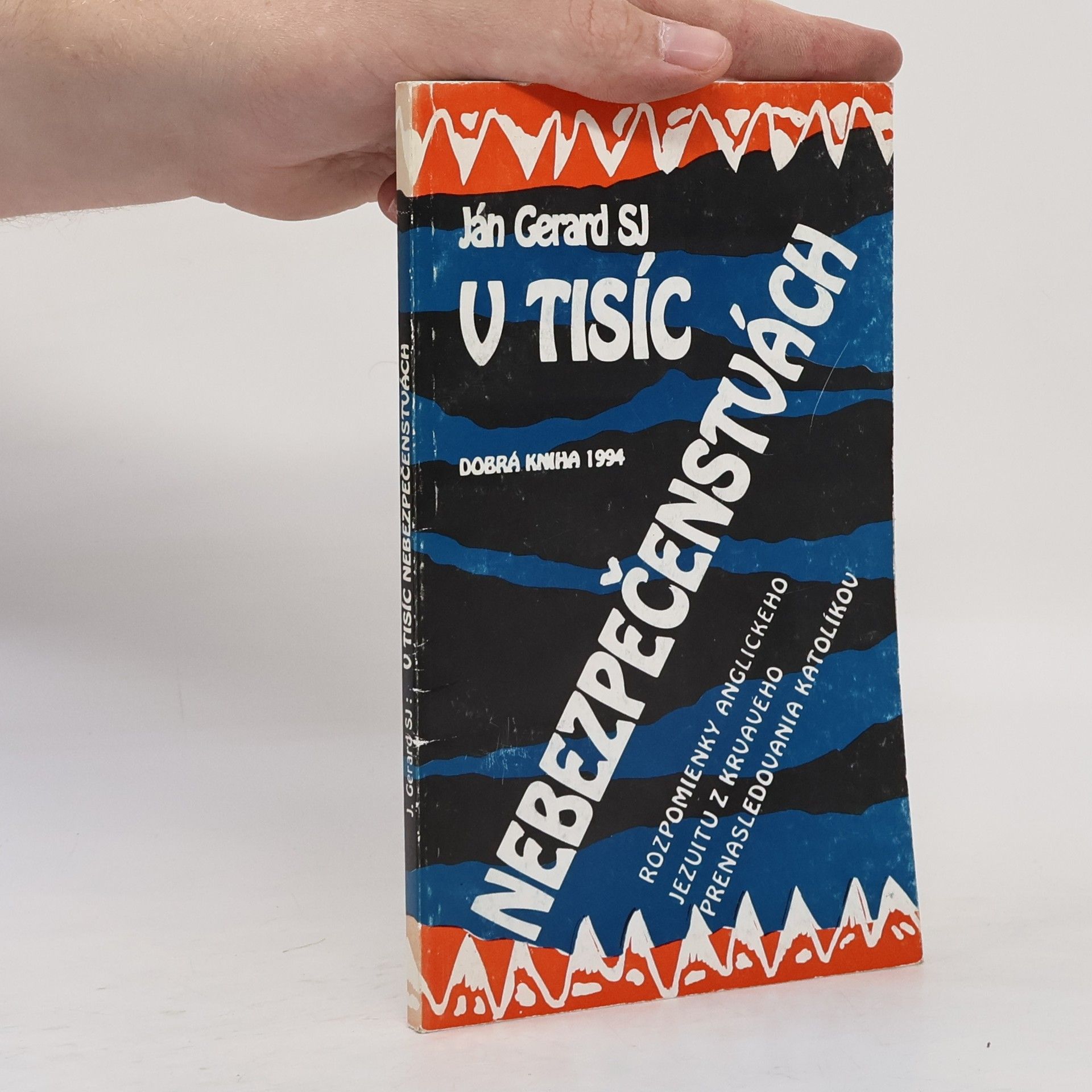 Ján Gerard V tisíc nebezpečenstvách