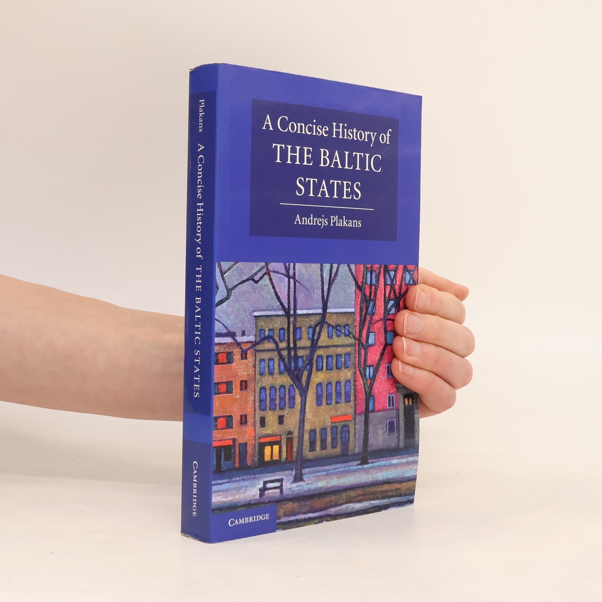 Andrejs Plakans A Concise History of the Baltic States