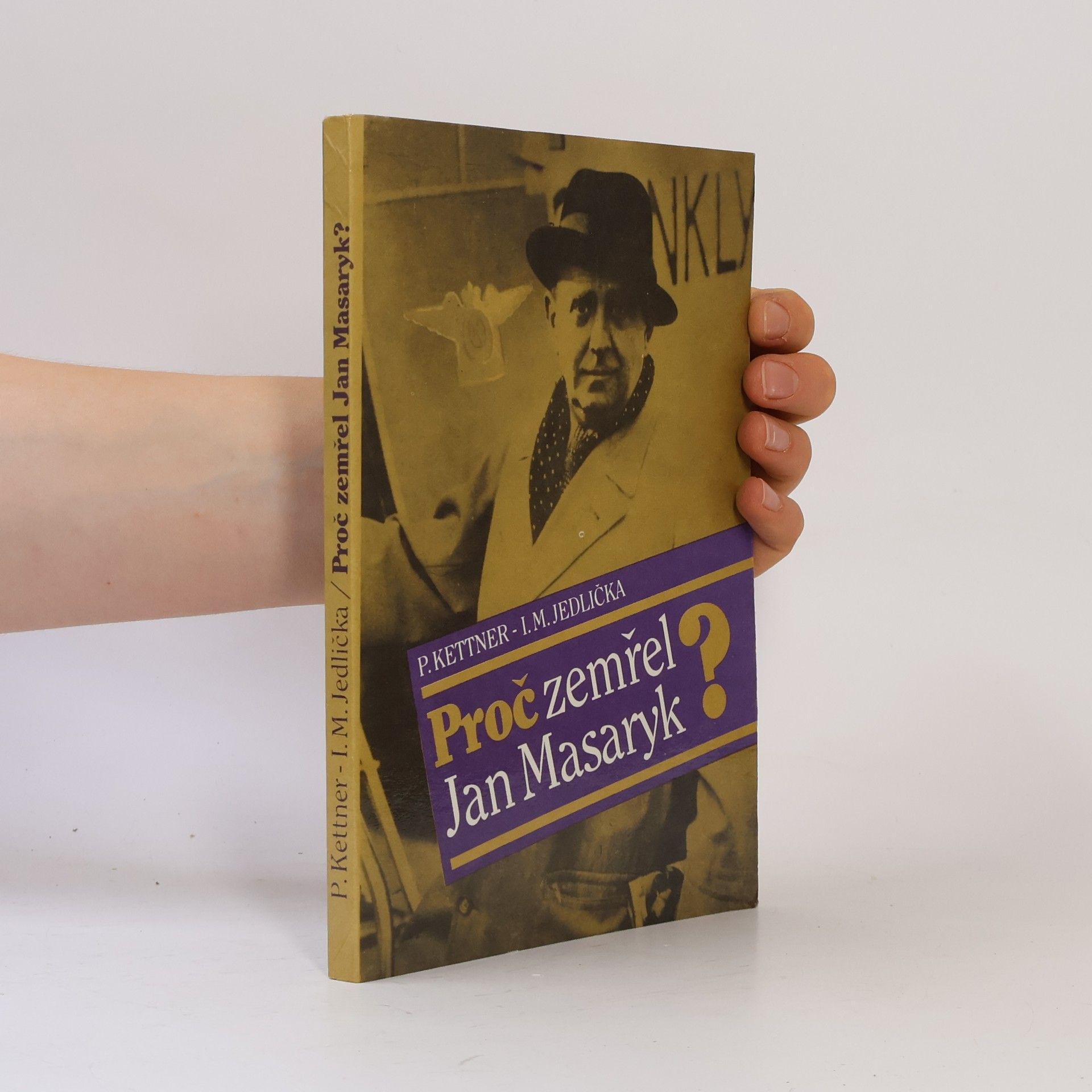 Ivan Milan Jedlička Proč zemřel Jan Masaryk?